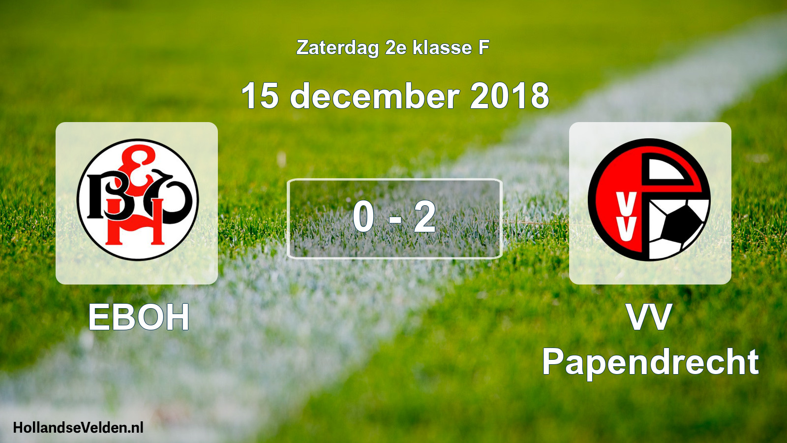 Total number of matches played: EBOH - VV Papendrecht 0 - 2 (15 December 2018)
