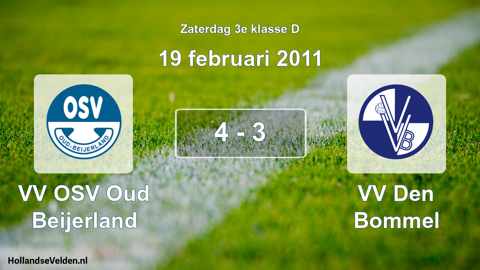 Total number of matches played: VV OSV Oud Beijerland - VV Den Bommel 4 - 3 (19 February 2011)