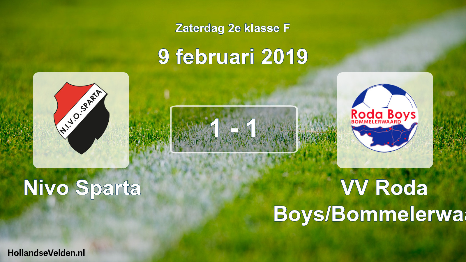Total number of matches played: Nivo Sparta - VV Roda Boys/Bommelerwaard 1 - 1 (9 February 2019)