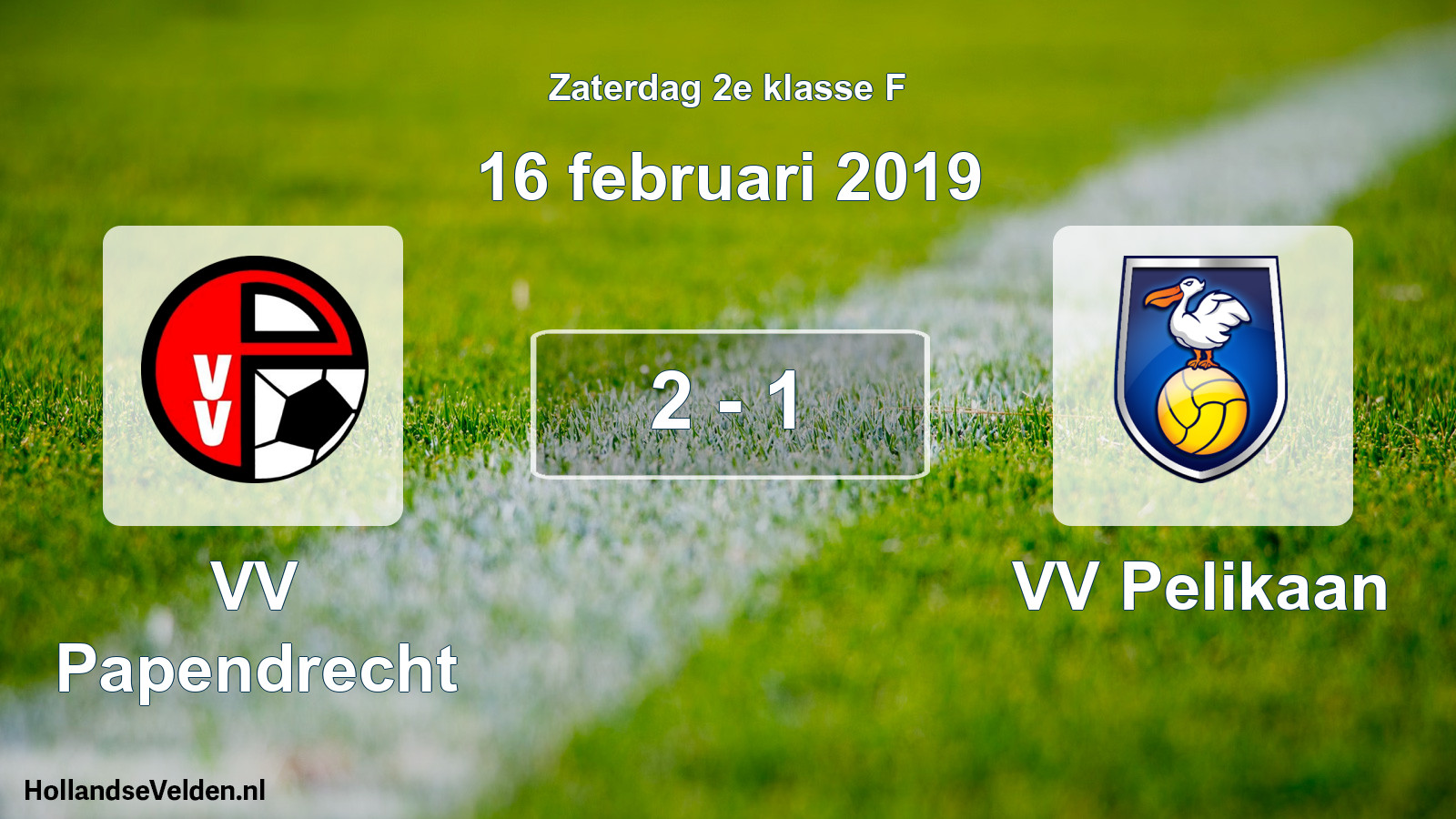 Total number of matches played: VV Papendrecht - VV Pelikaan 2 - 1 (16 February 2019)