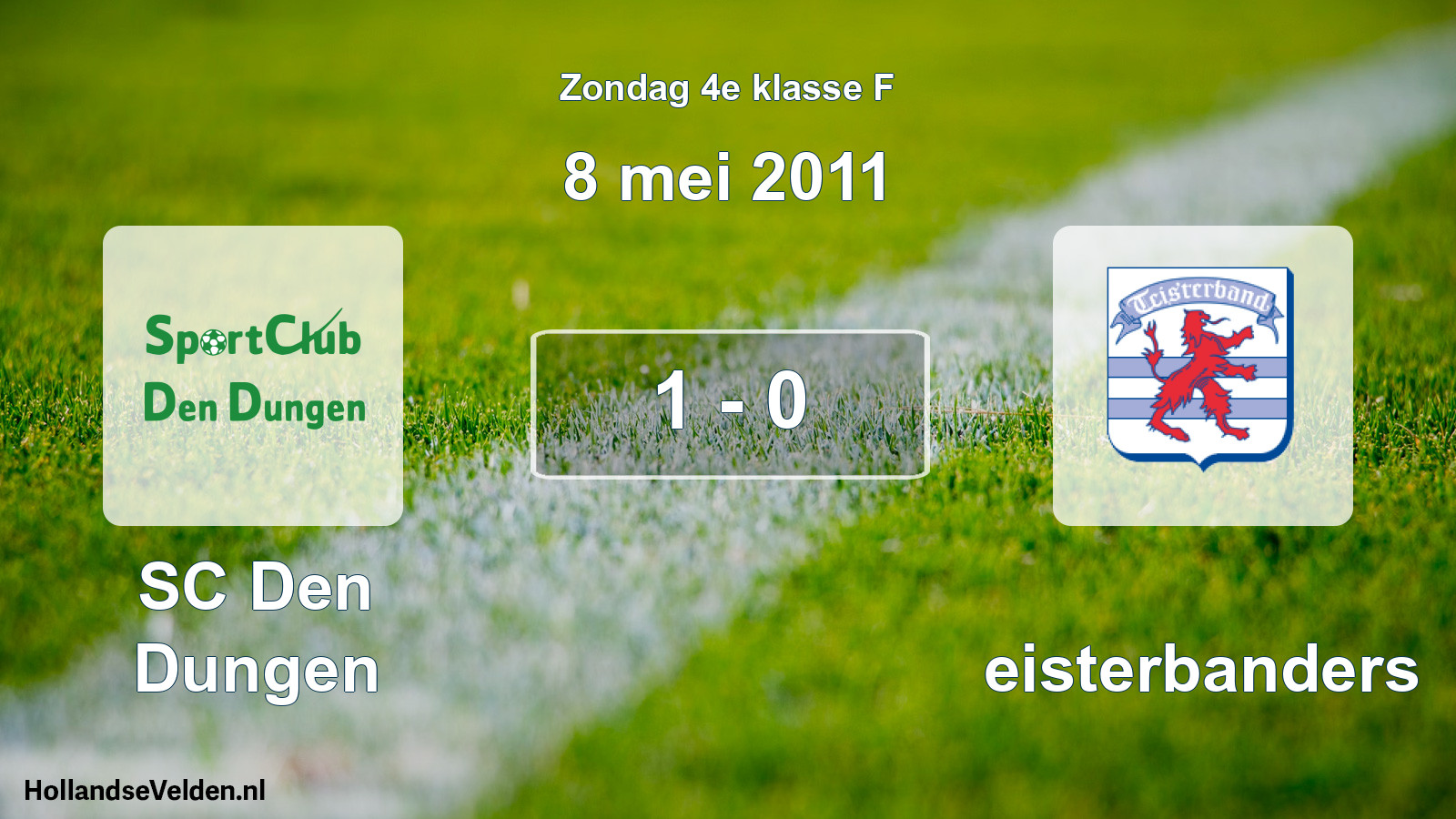 Total number of matches played: SC Den Dungen - Teisterbanders 1 - 0 (8 May 2011)