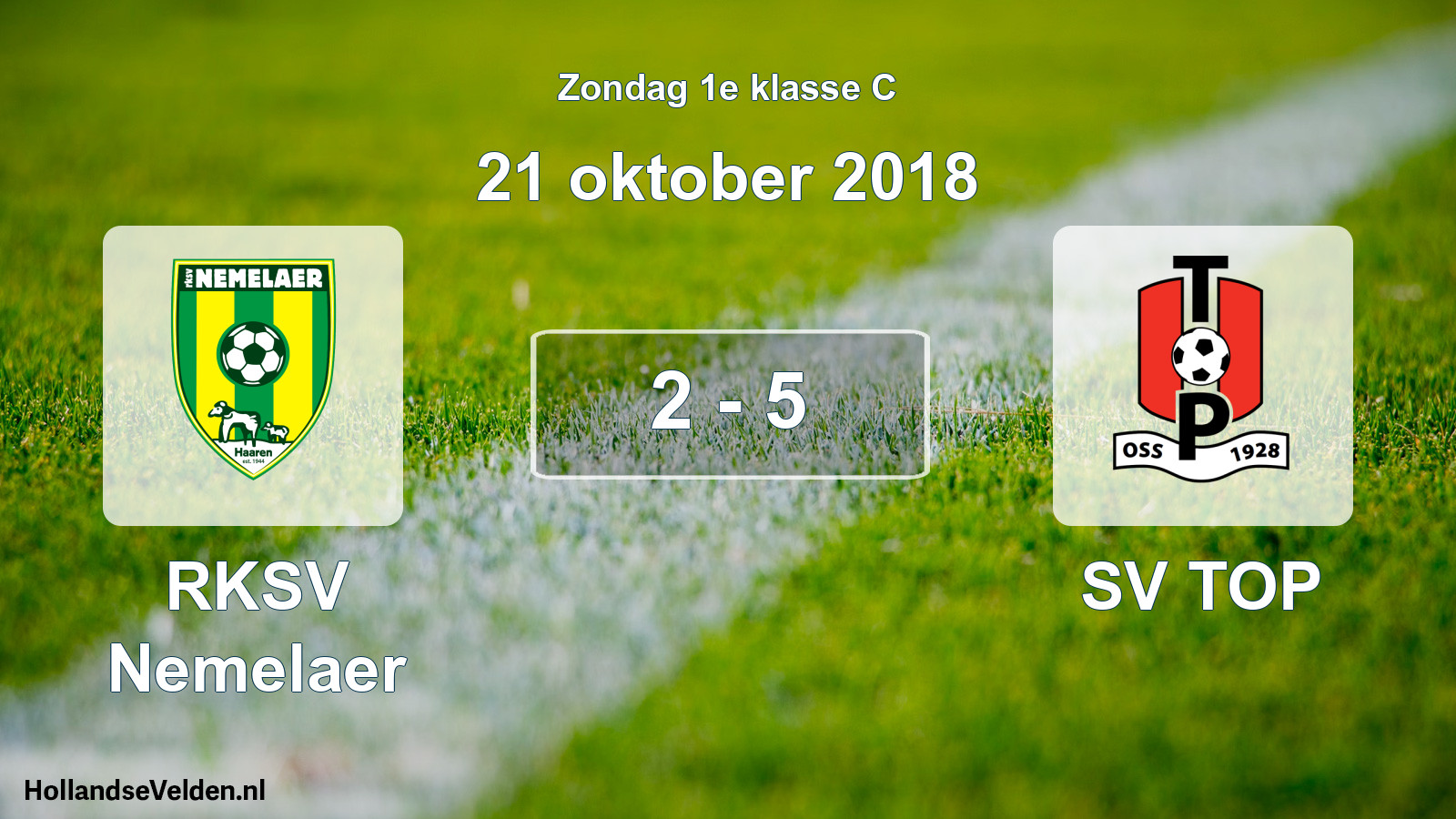 Total number of matches played: RKSV Nemelaer - SV TOP 2 - 5 (21 October 2018)