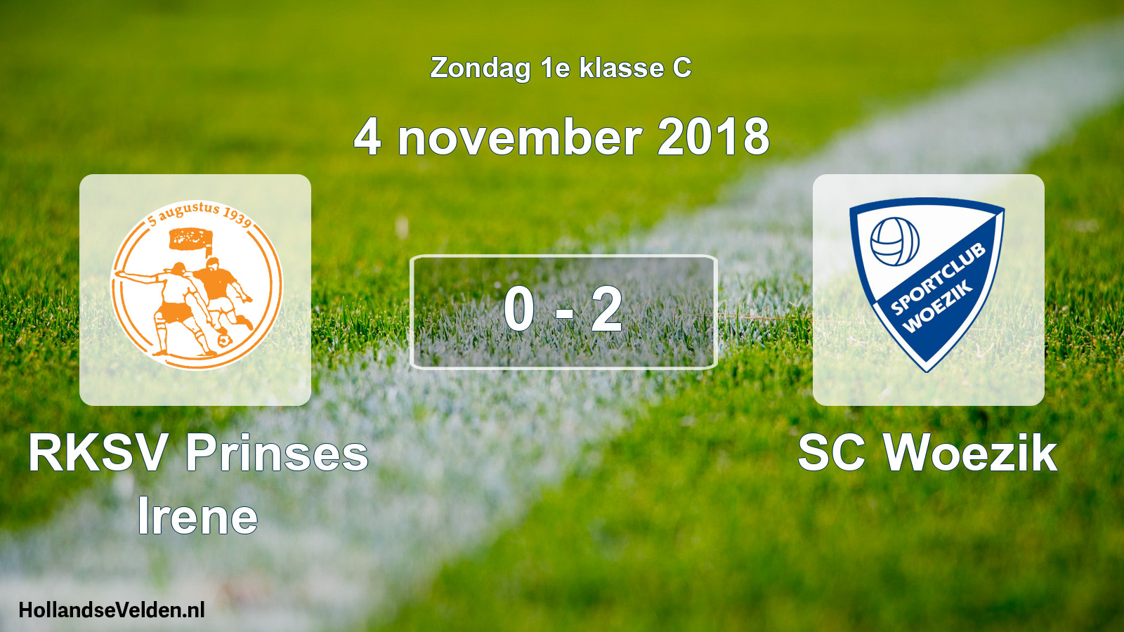 Total number of matches played: RKSV Prinses Irene - SC Woezik 0 - 2 (4 November 2018)