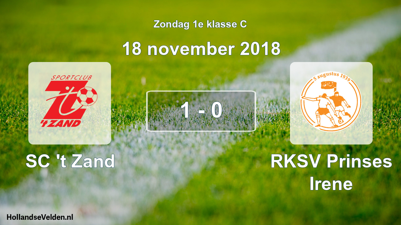 Total number of matches played: SC 't Zand - RKSV Prinses Irene 1 - 0 (18 November 2018)