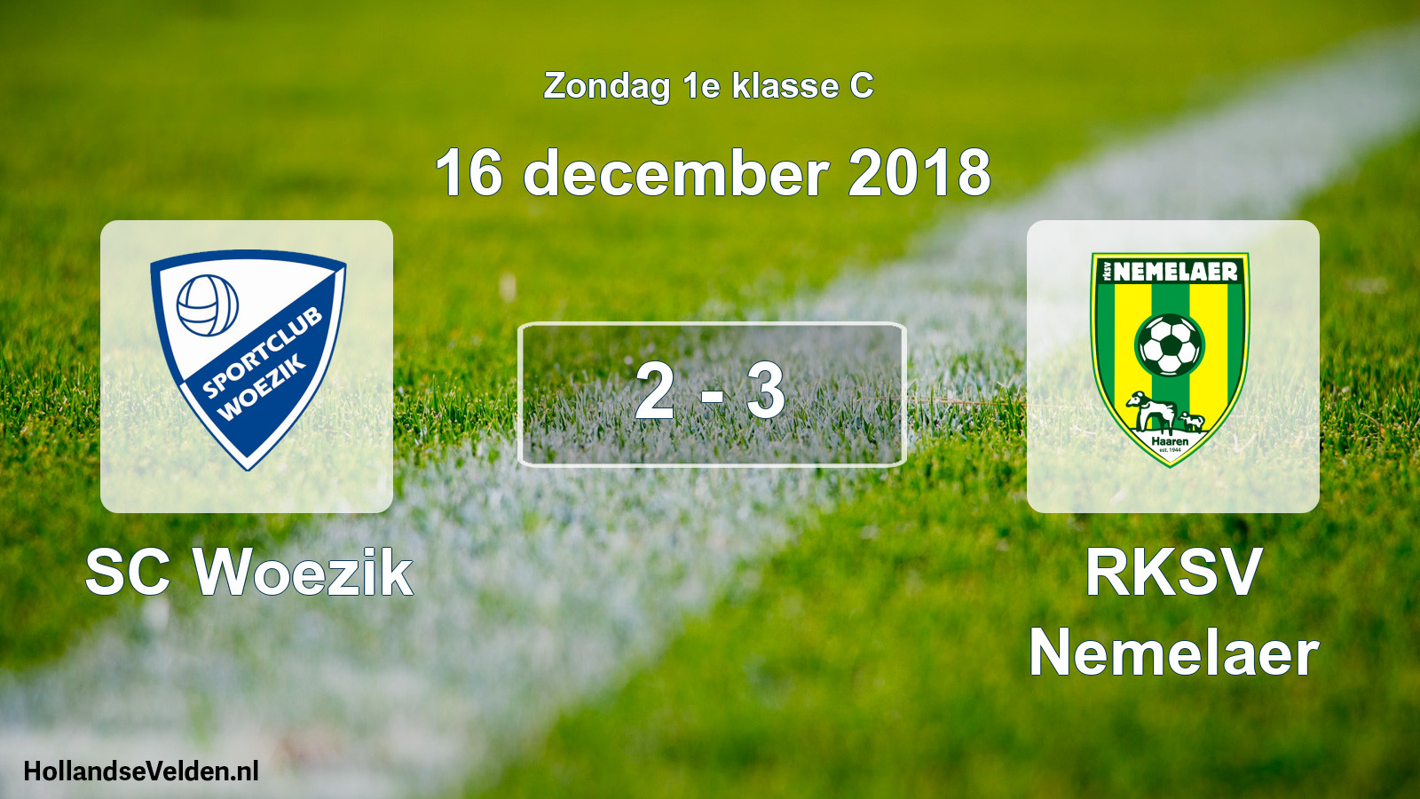 Total number of matches played: SC Woezik - RKSV Nemelaer 2 - 3 (16 December 2018)