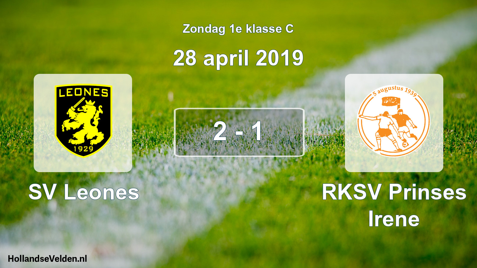 Total number of matches played: SV Leones - RKSV Prinses Irene 2 - 1 (28 April 2019)