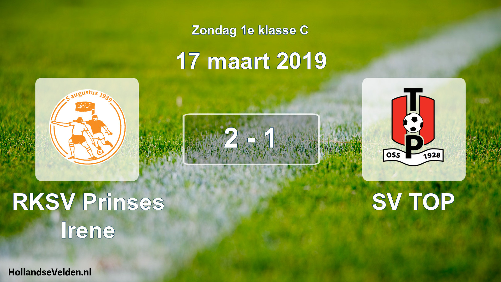 Total number of matches played: RKSV Prinses Irene - SV TOP 2 - 1 (17 March 2019)