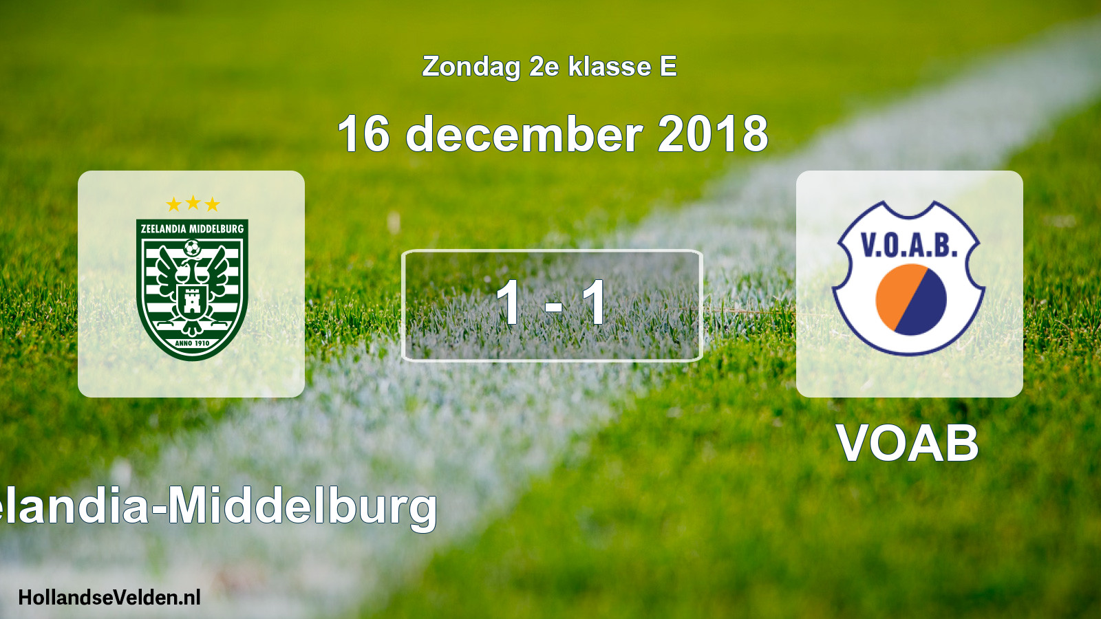 Total number of matches played: Zeelandia-Middelburg - VOAB 1 - 1 (16 December 2018)