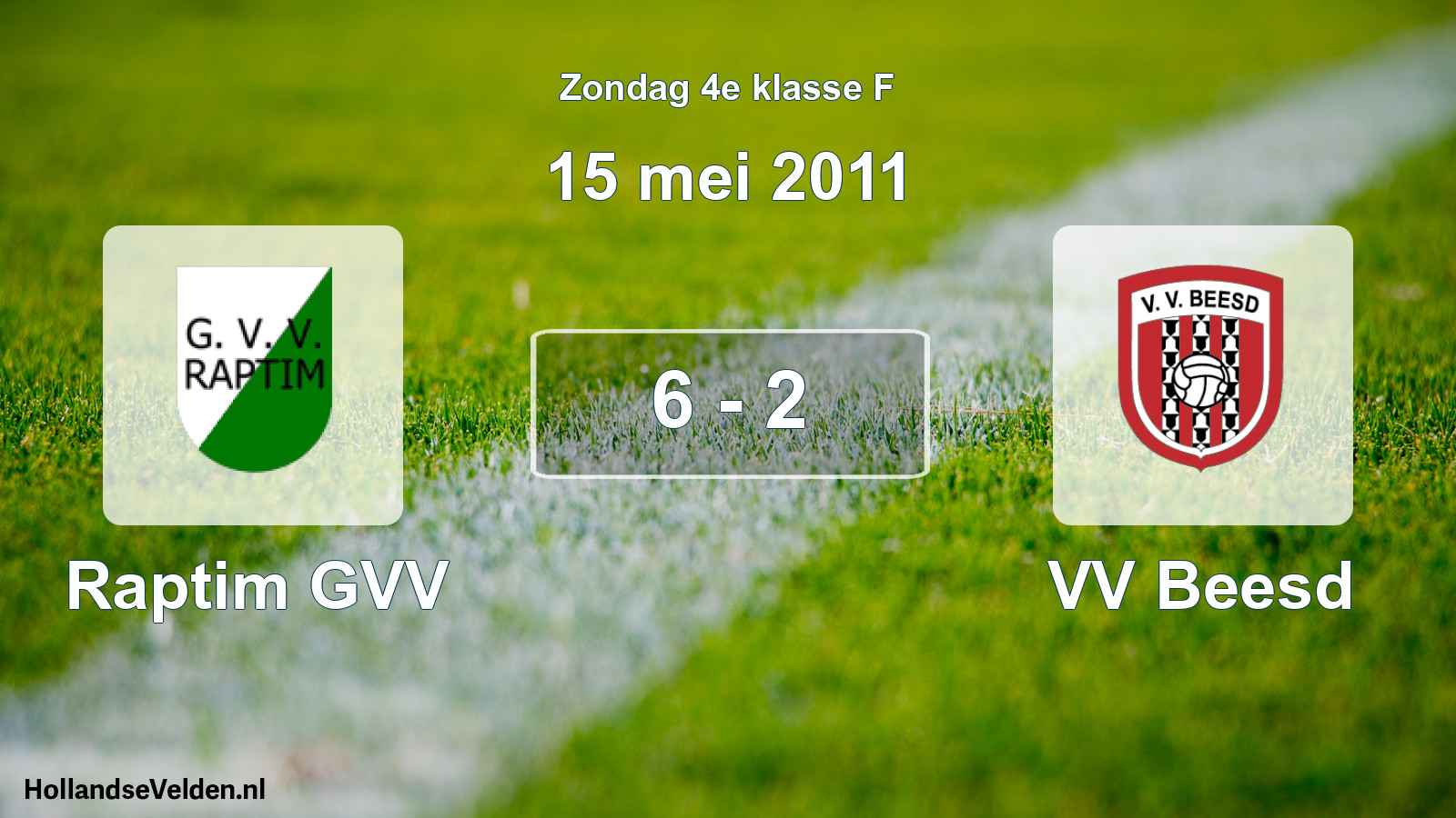 Total number of matches played: Raptim GVV - VV Beesd 6 - 2 (15 May 2011)