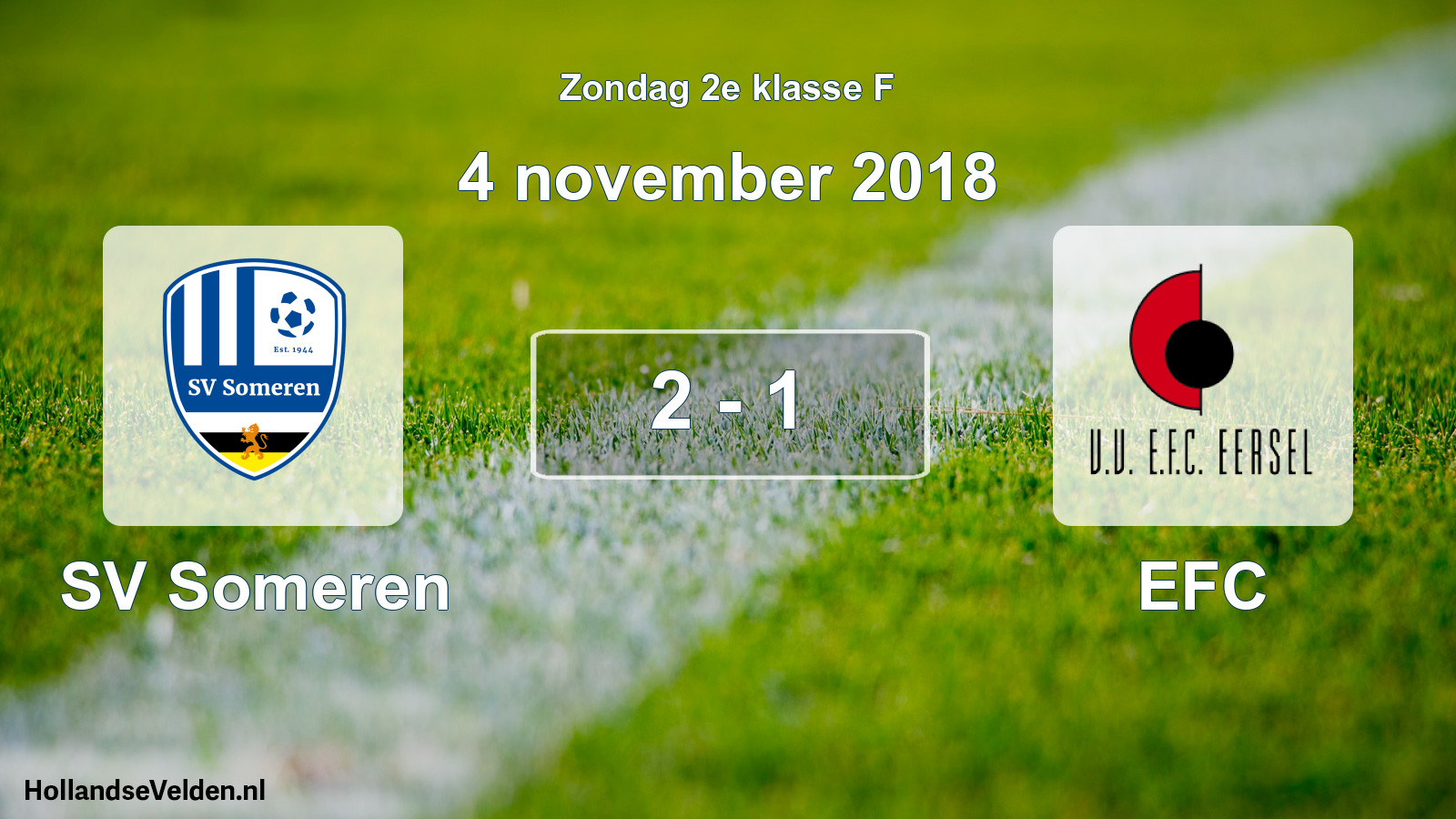 Total number of matches played: SV Someren - EFC 2 - 1 (4 November 2018)
