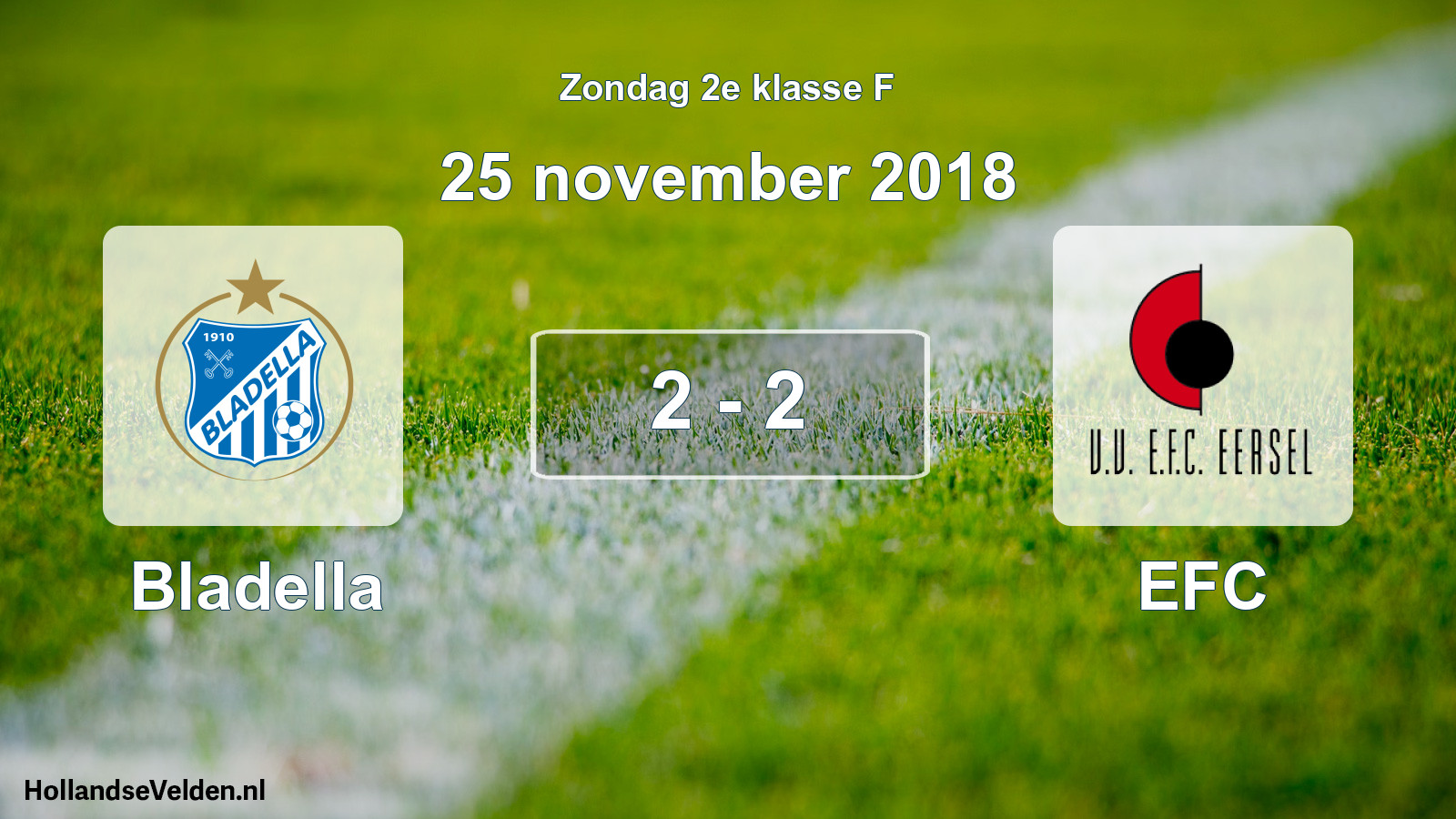 Total number of matches played: Bladella - EFC 2 - 2 (25 November 2018)