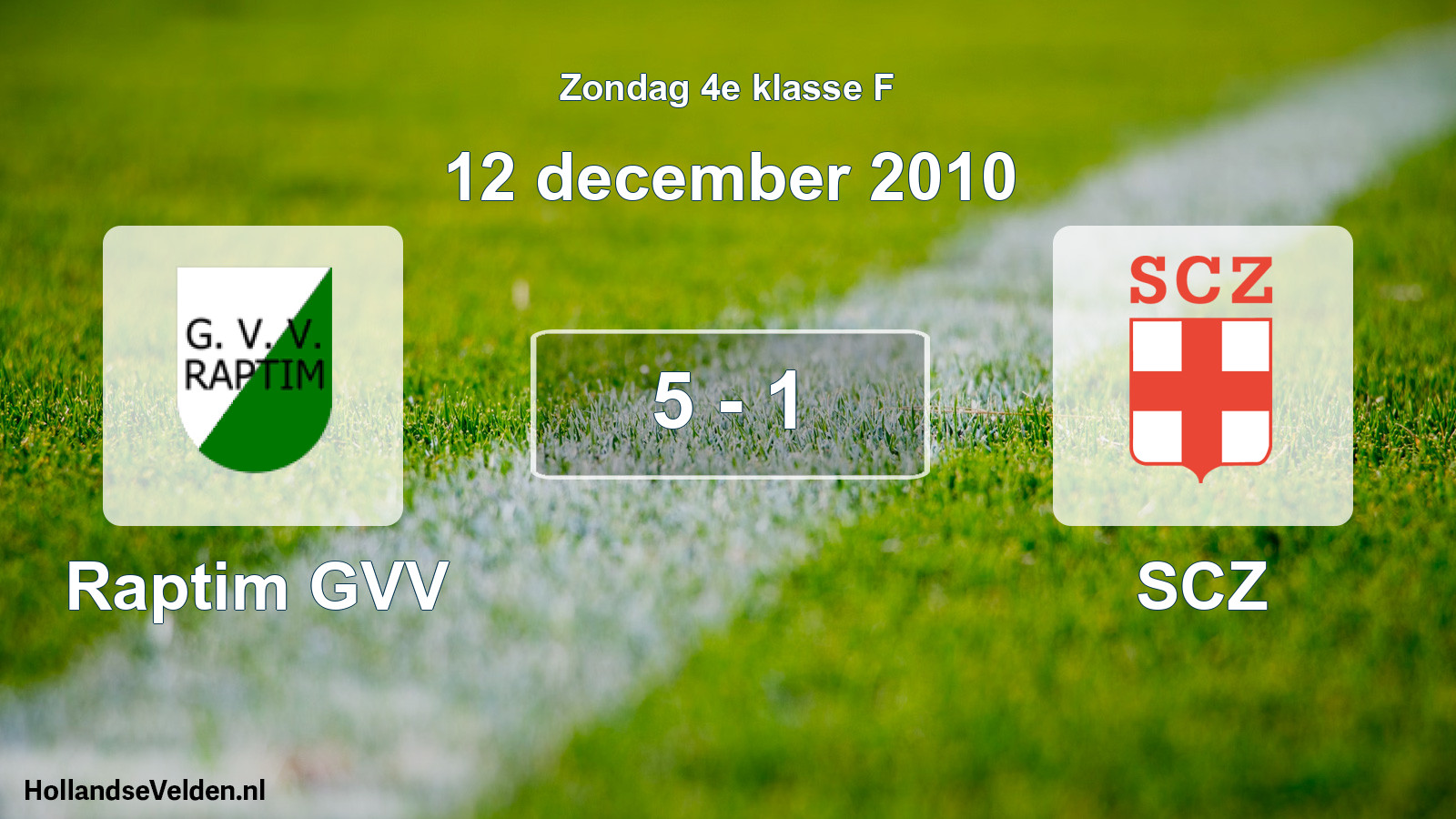 Total number of matches played: Raptim GVV - SCZ 5 - 1 (12 December 2010)