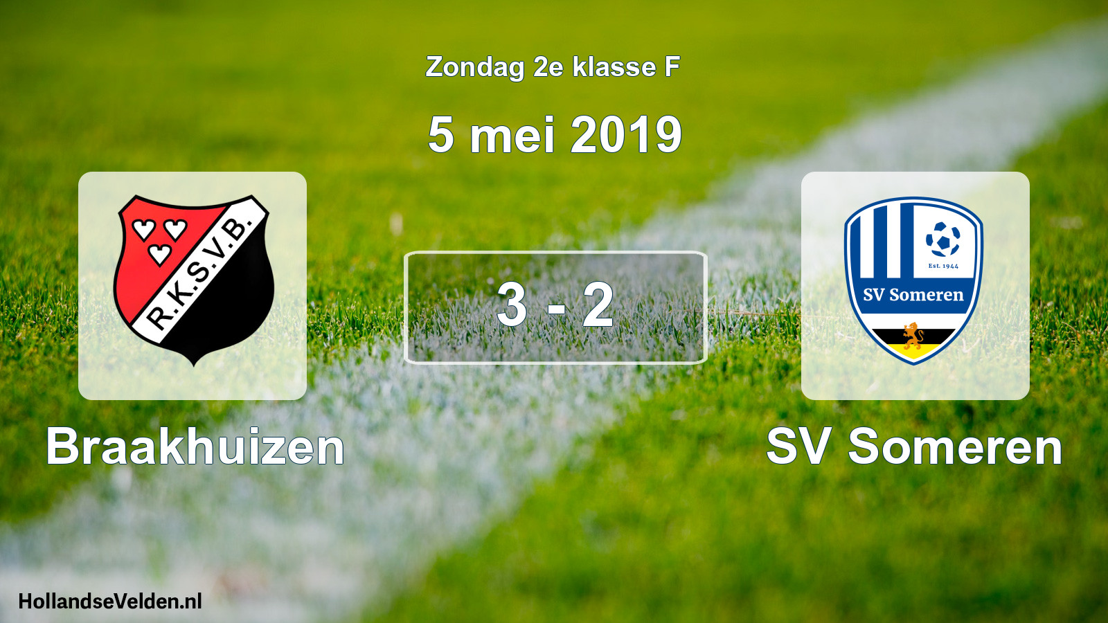 Total number of matches played: Braakhuizen - SV Someren 3 - 2 (5 May 2019)