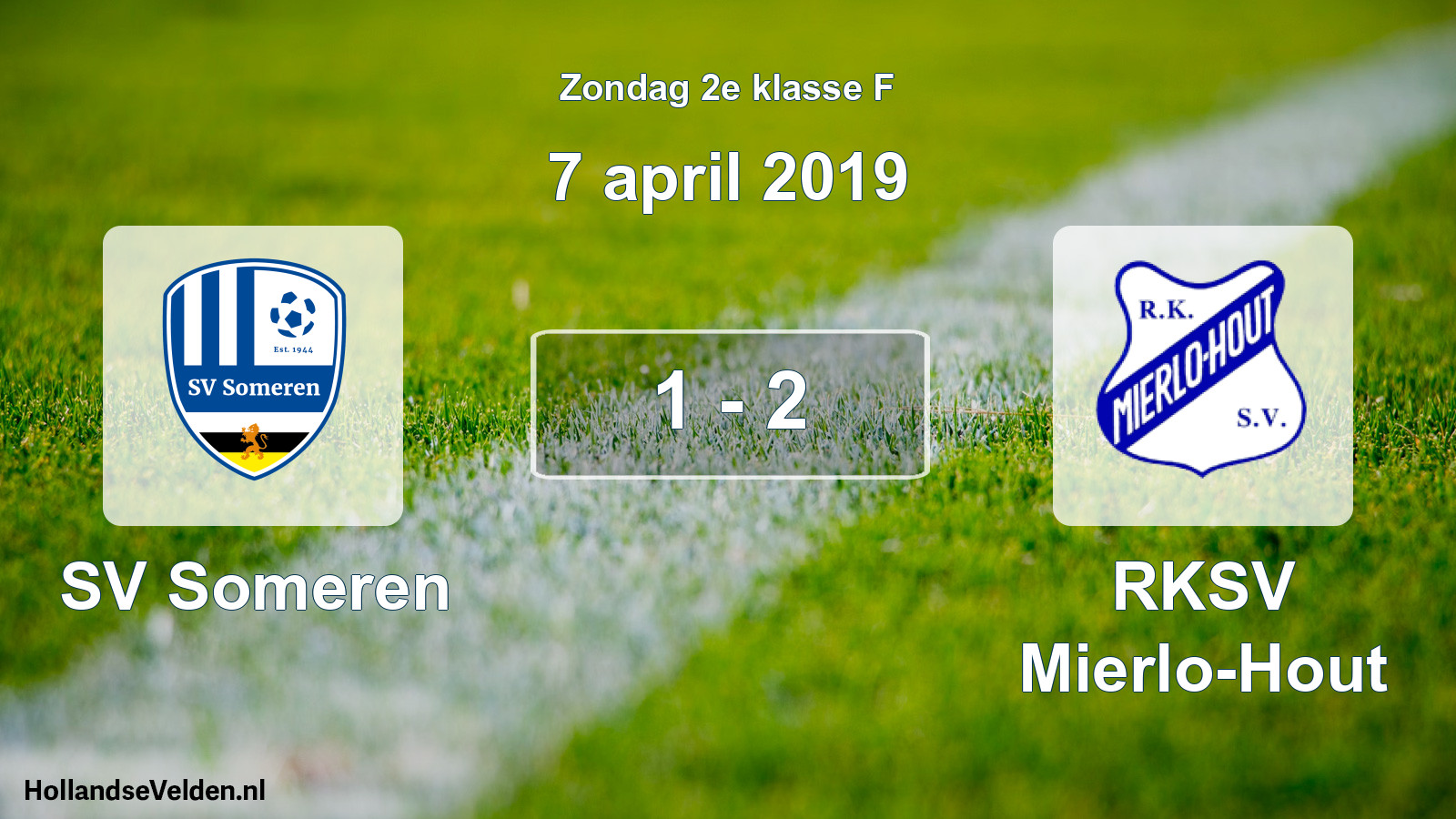 Total number of matches played: SV Someren - RKSV Mierlo-Hout 1 - 2 (7 April 2019)