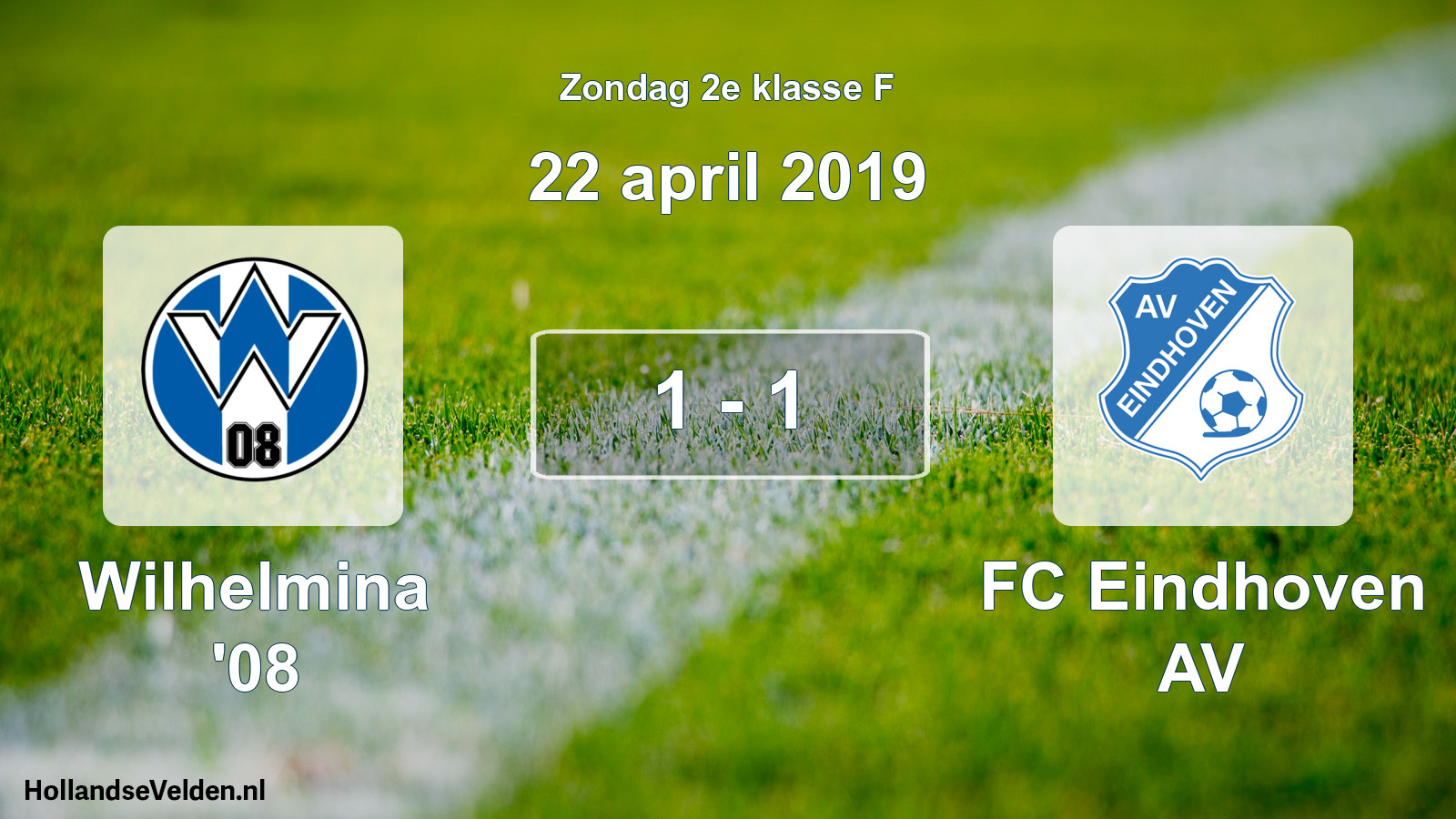 Total number of matches played: Wilhelmina '08 - FC Eindhoven AV 1 - 1 (22 April 2019)