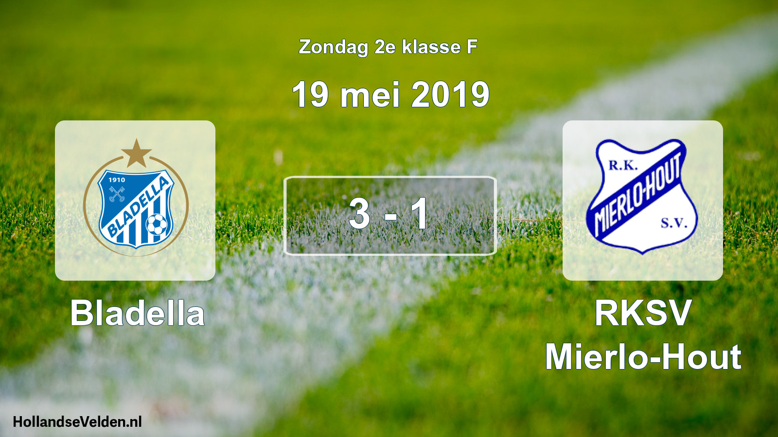 Total number of matches played: Bladella - RKSV Mierlo-Hout 3 - 1 (19 May 2019)