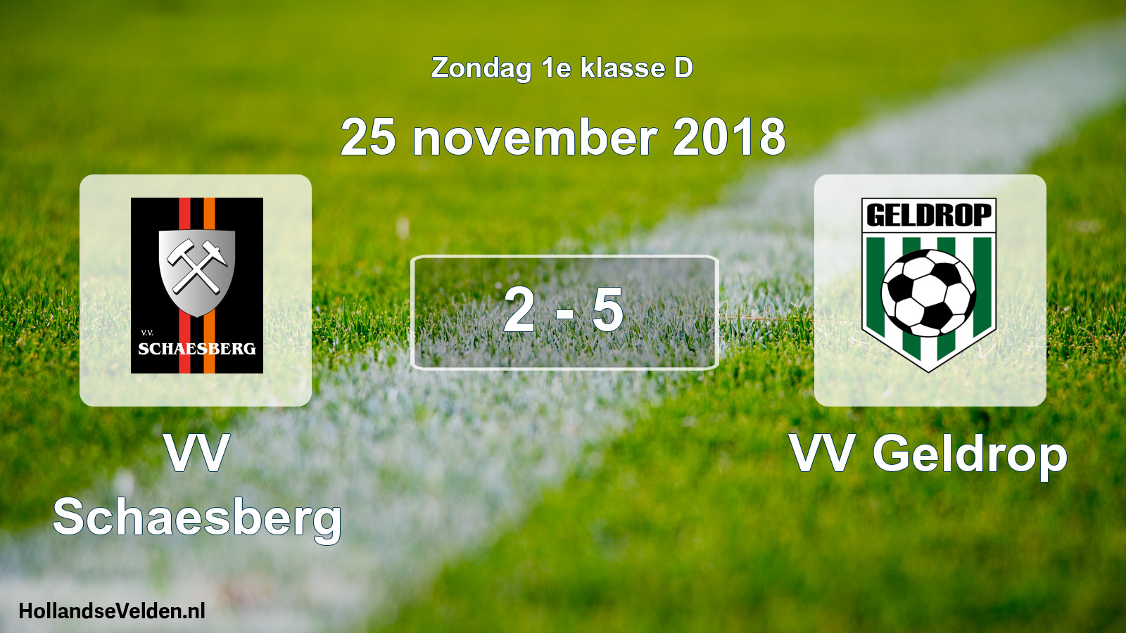 Total number of matches played: VV Schaesberg - VV Geldrop 2 - 5 (25 November 2018)