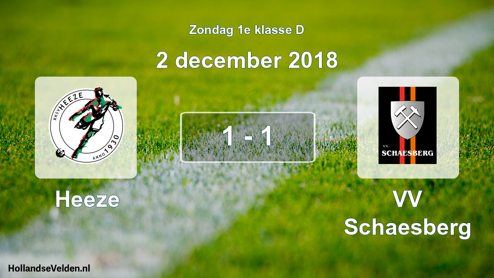 Total number of matches played: Heeze - VV Schaesberg 1 - 1 (2 December 2018)