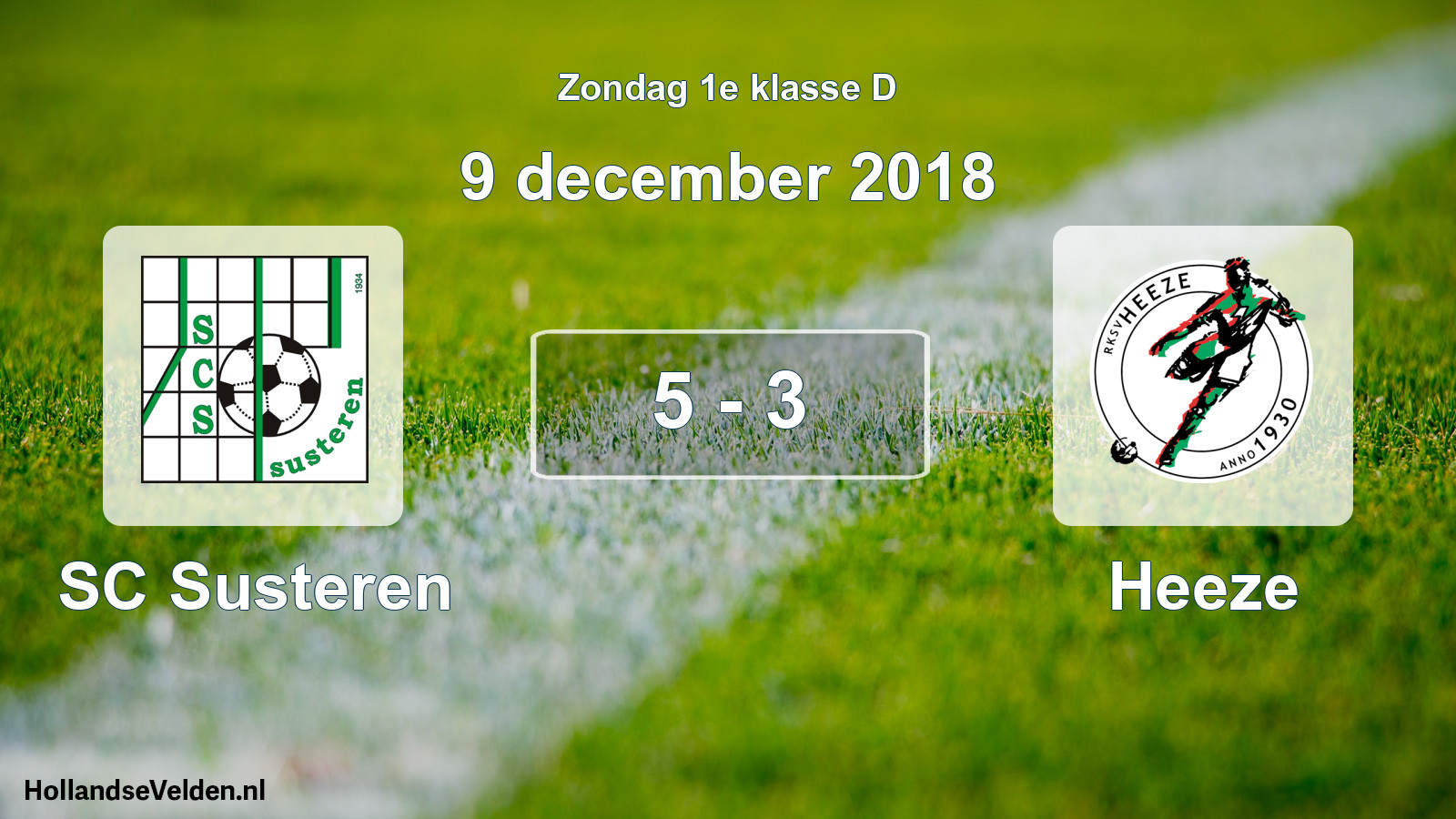 Total number of matches played: SC Susteren - Heeze 5 - 3 (9 December 2018)