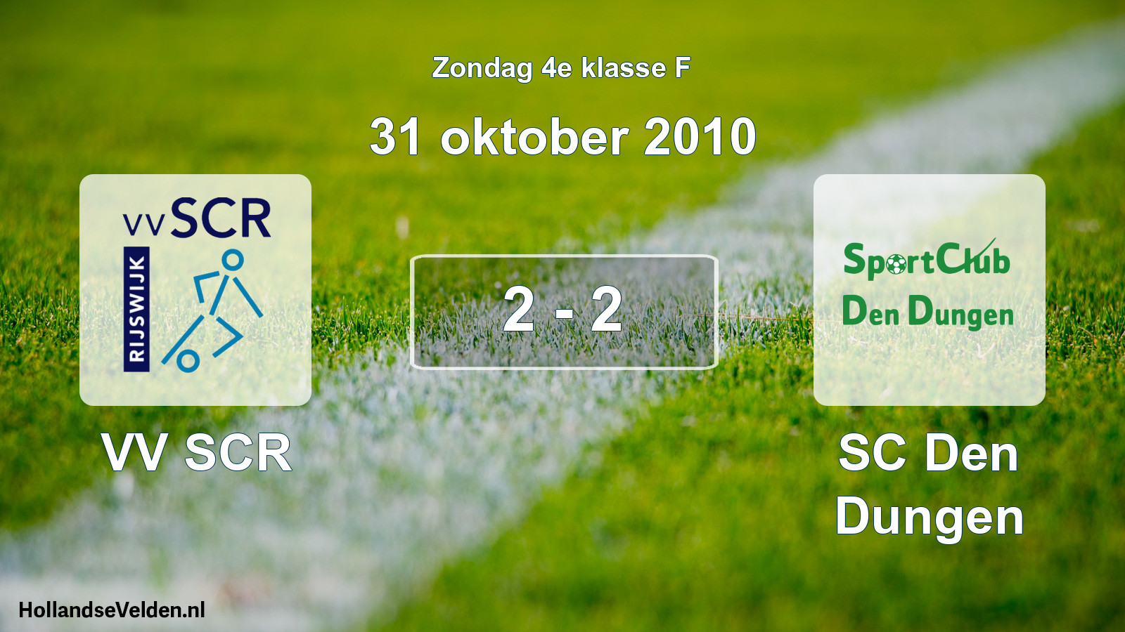 Total number of matches played: VV SCR - SC Den Dungen 2 - 2 (31 October 2010)