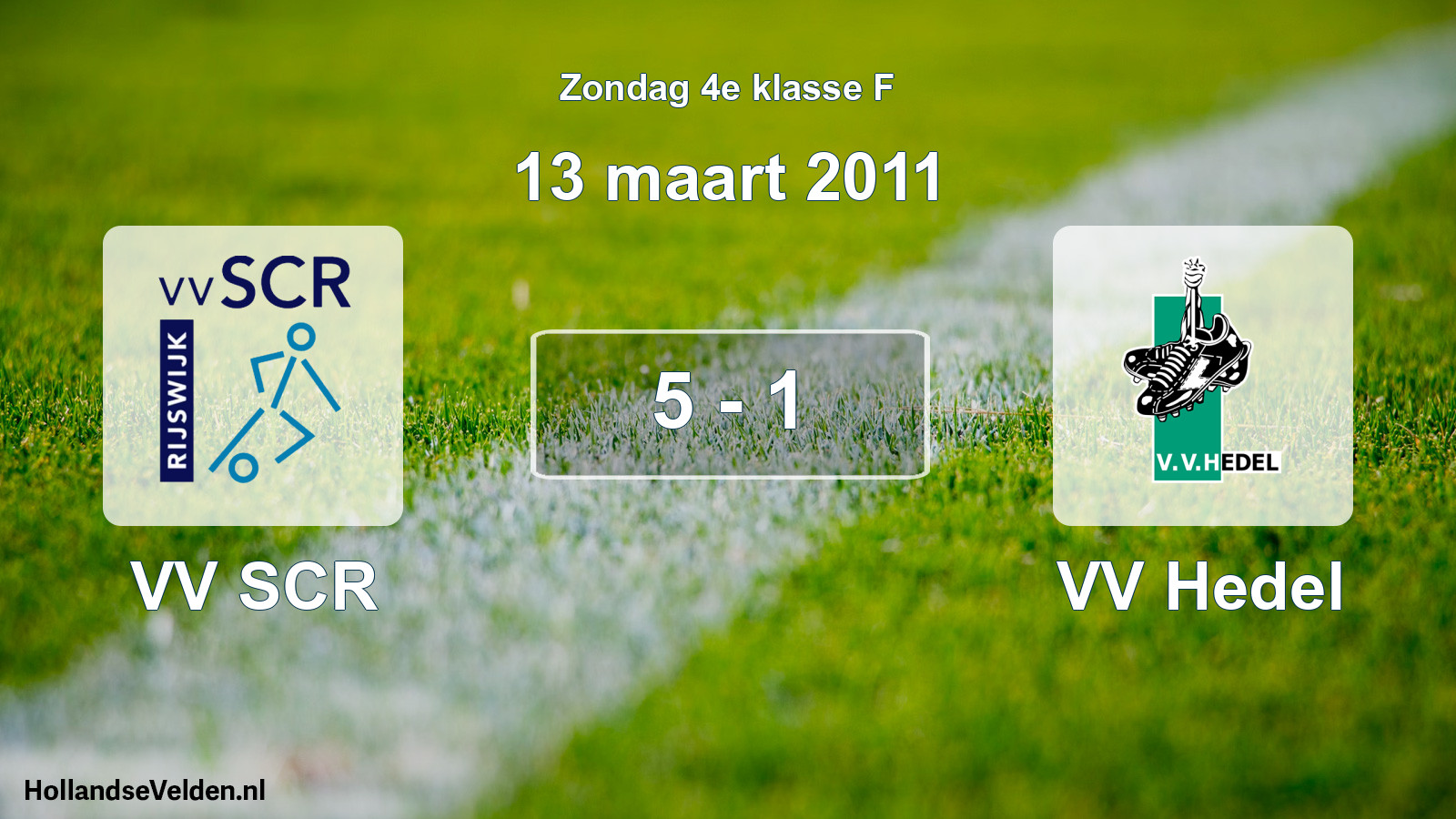Total number of matches played: VV SCR - VV Hedel 5 - 1 (13 March 2011)