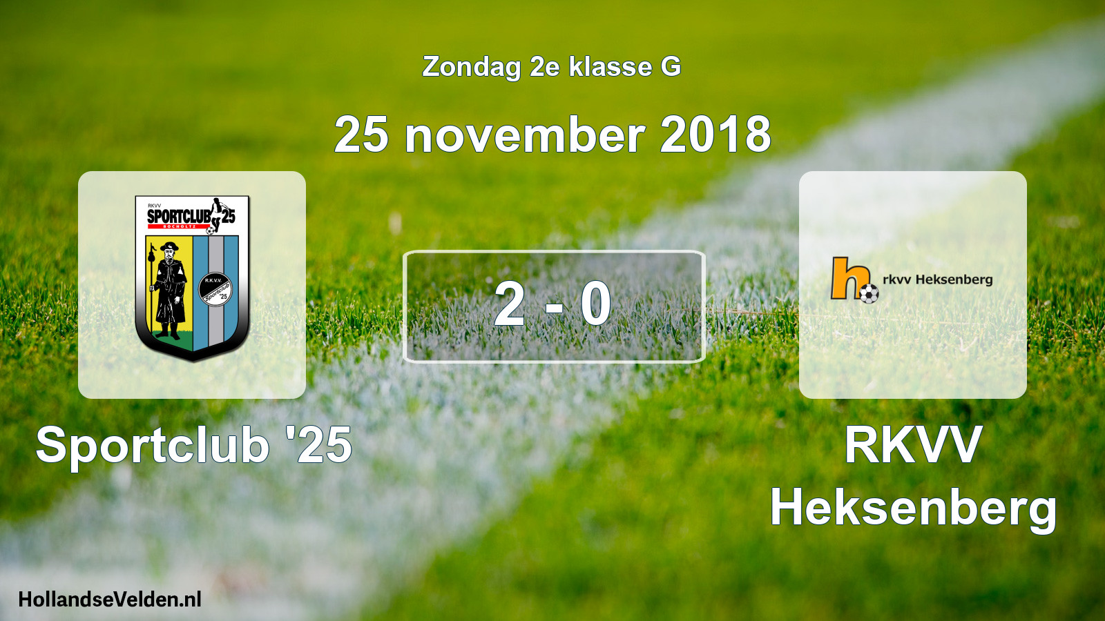 Total number of matches played: Sportclub '25 - RKVV Heksenberg 2 - 0 (25 November 2018)