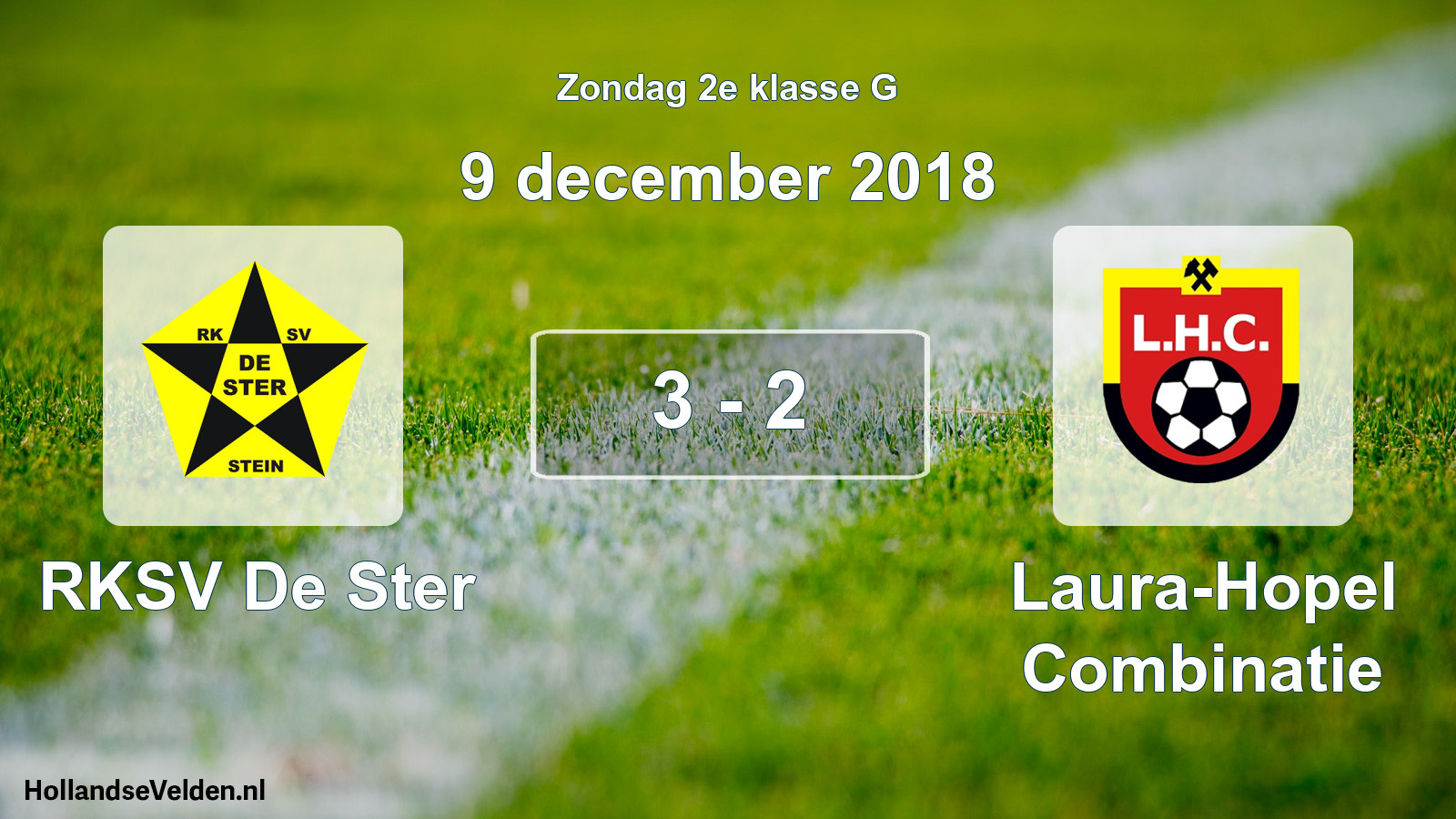 Total number of matches played: RKSV De Ster - Laura-Hopel Combinatie 3 - 2 (9 December 2018)