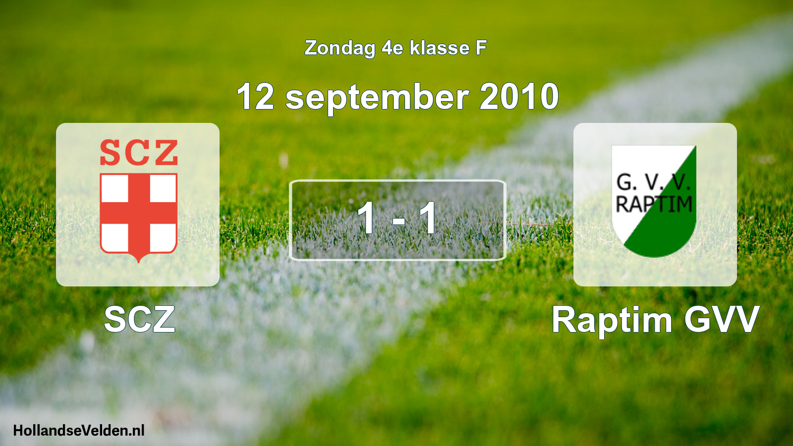 Total number of matches played: SCZ - Raptim GVV 1 - 1 (12 September 2010)