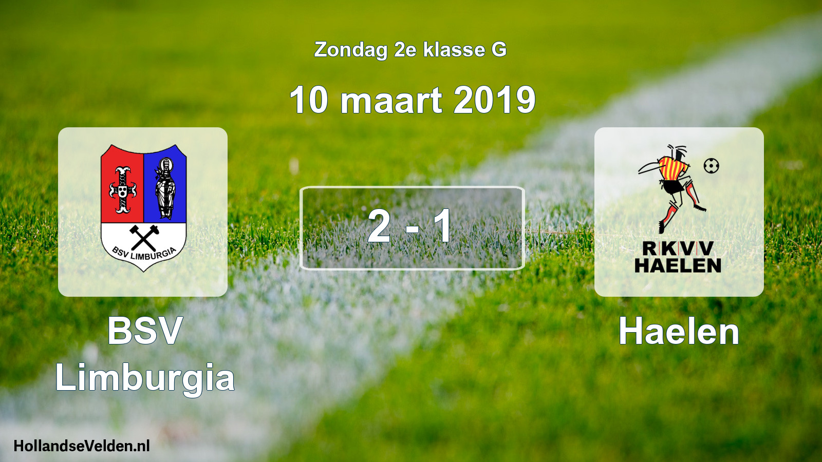 Total number of matches played: BSV Limburgia - Haelen 2 - 1 (10 March 2019)