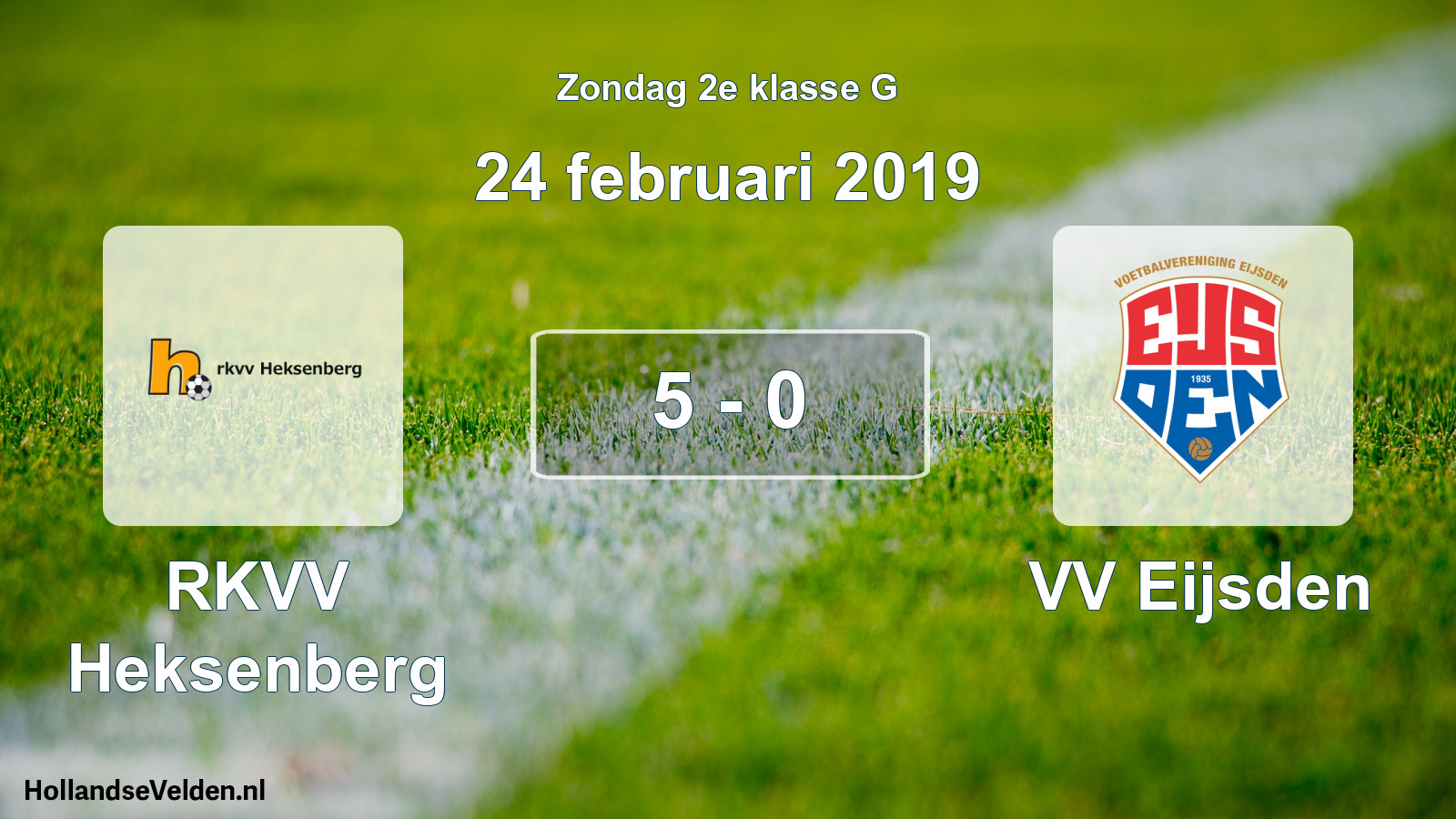 Total number of matches played: RKVV Heksenberg - VV Eijsden 5 - 0 (24 February 2019)