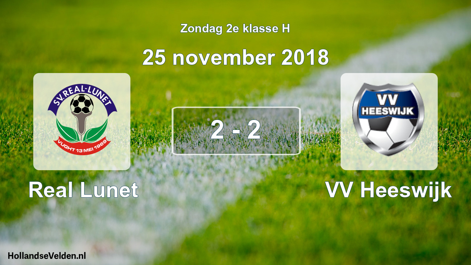 Total number of matches played: Real Lunet - VV Heeswijk 2 - 2 (25 November 2018)