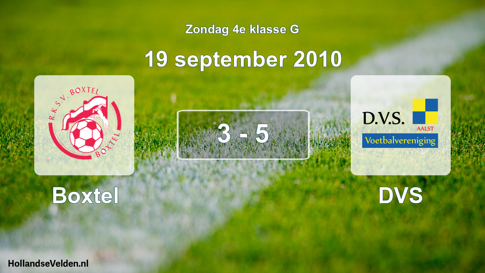 Total number of matches played: Boxtel - DVS 3 - 5 (19 September 2010)