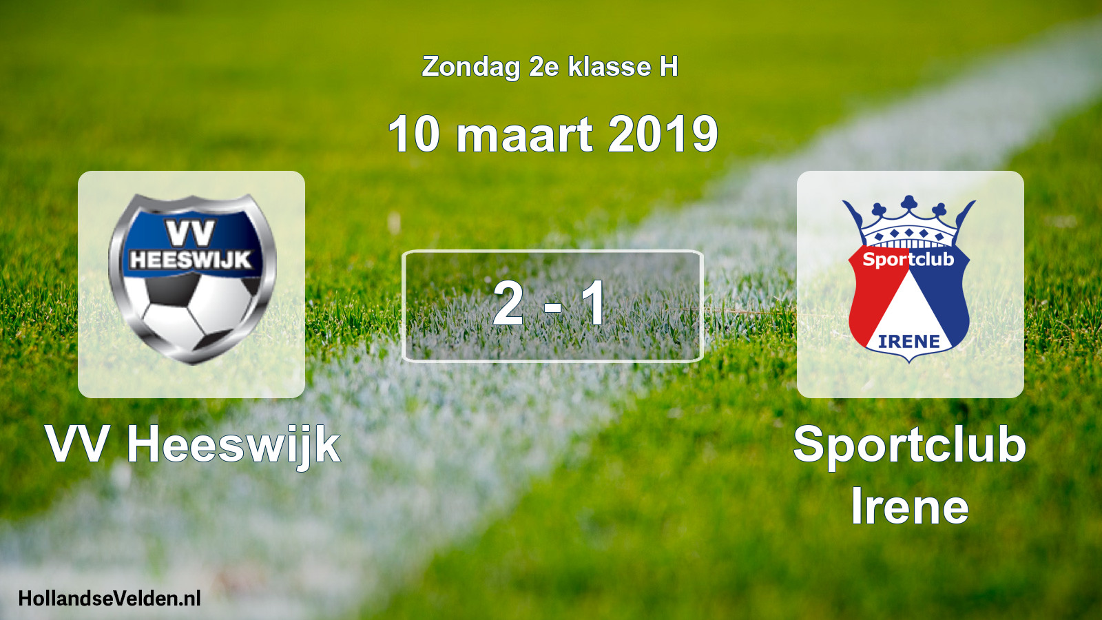 Total number of matches played: VV Heeswijk - Sportclub Irene 2 - 1 (10 March 2019)