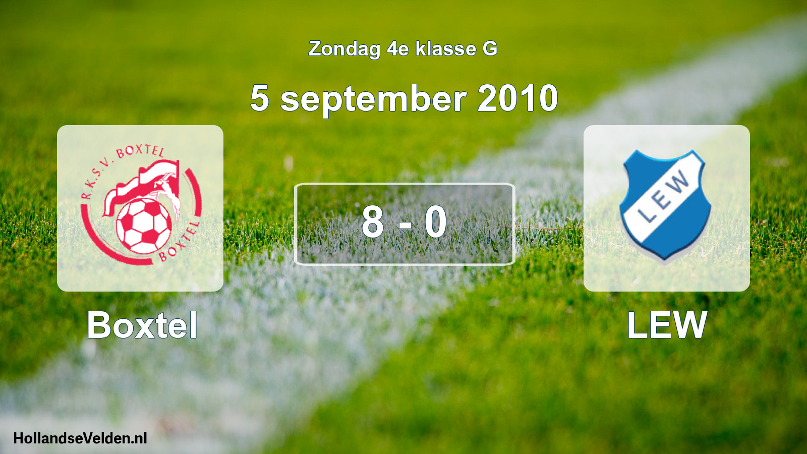 Total number of matches played: Boxtel - LEW 8 - 0 (5 September 2010)