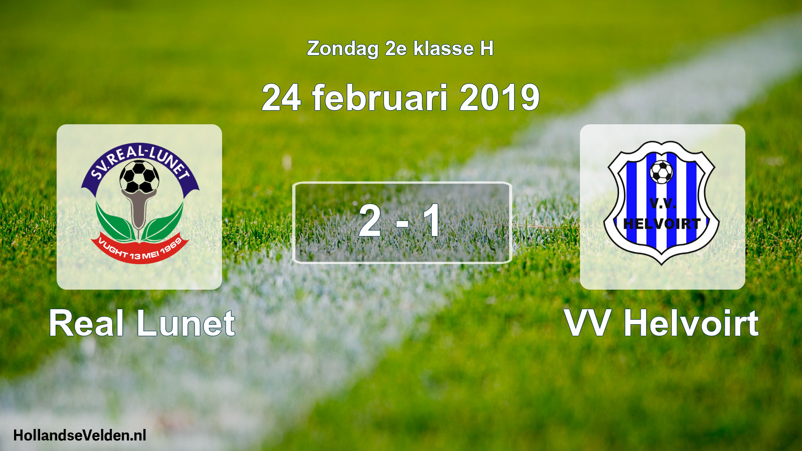 Total number of matches played: Real Lunet - VV Helvoirt 2 - 1 (24 February 2019)