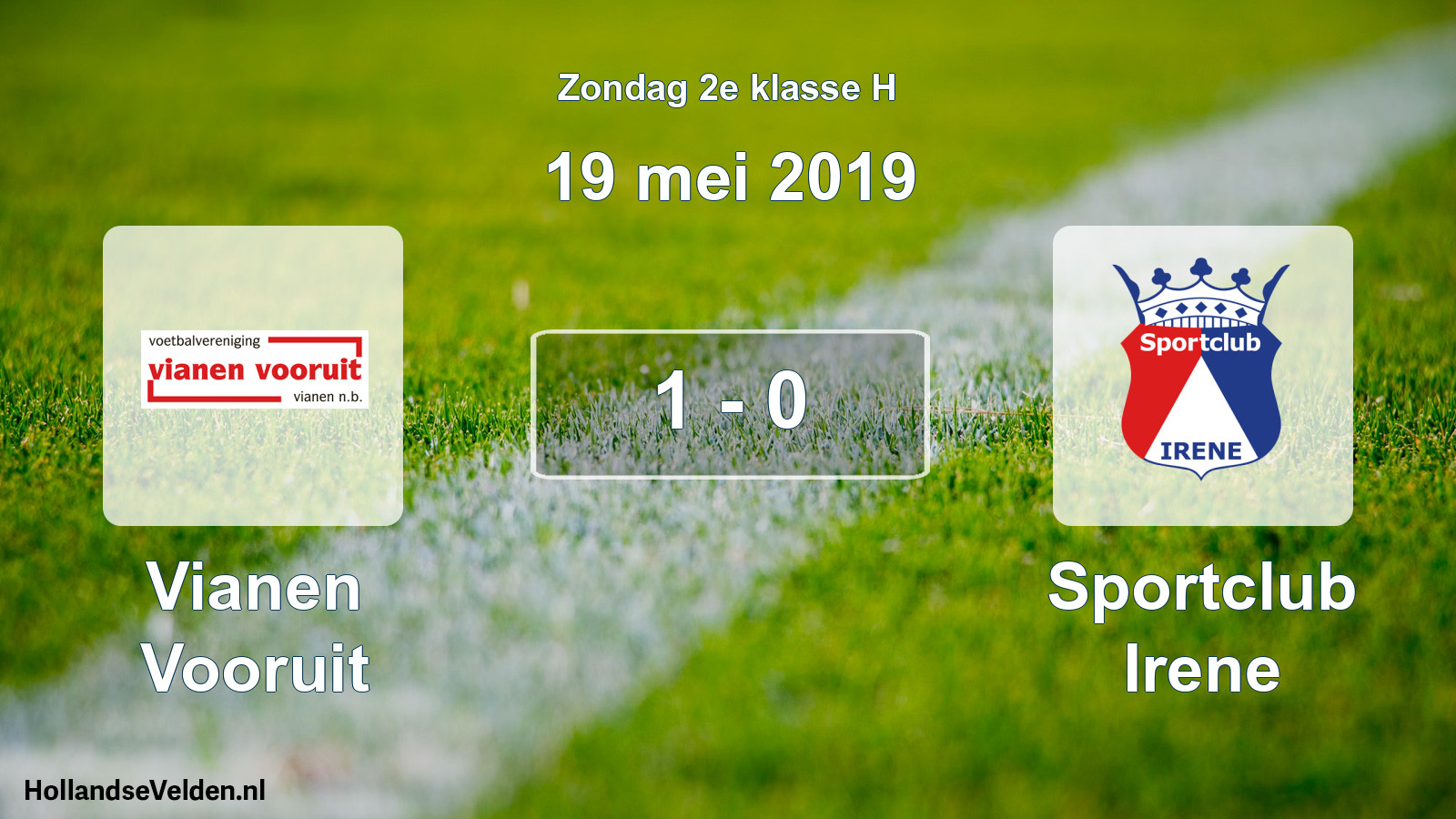 Total number of matches played: Vianen Vooruit - Sportclub Irene 1 - 0 (19 May 2019)