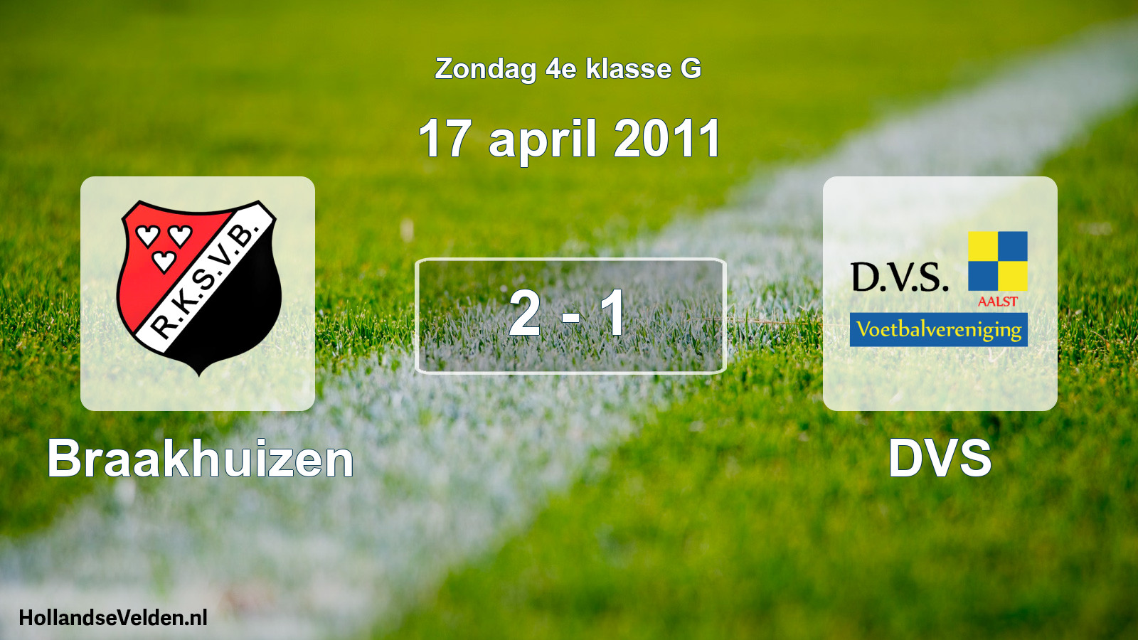Total number of matches played: Braakhuizen - DVS 2 - 1 (17 April 2011)