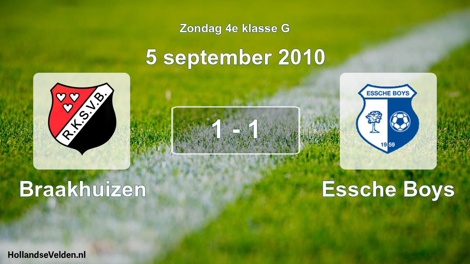 Total number of matches played: Braakhuizen - Essche Boys 1 - 1 (5 September 2010)