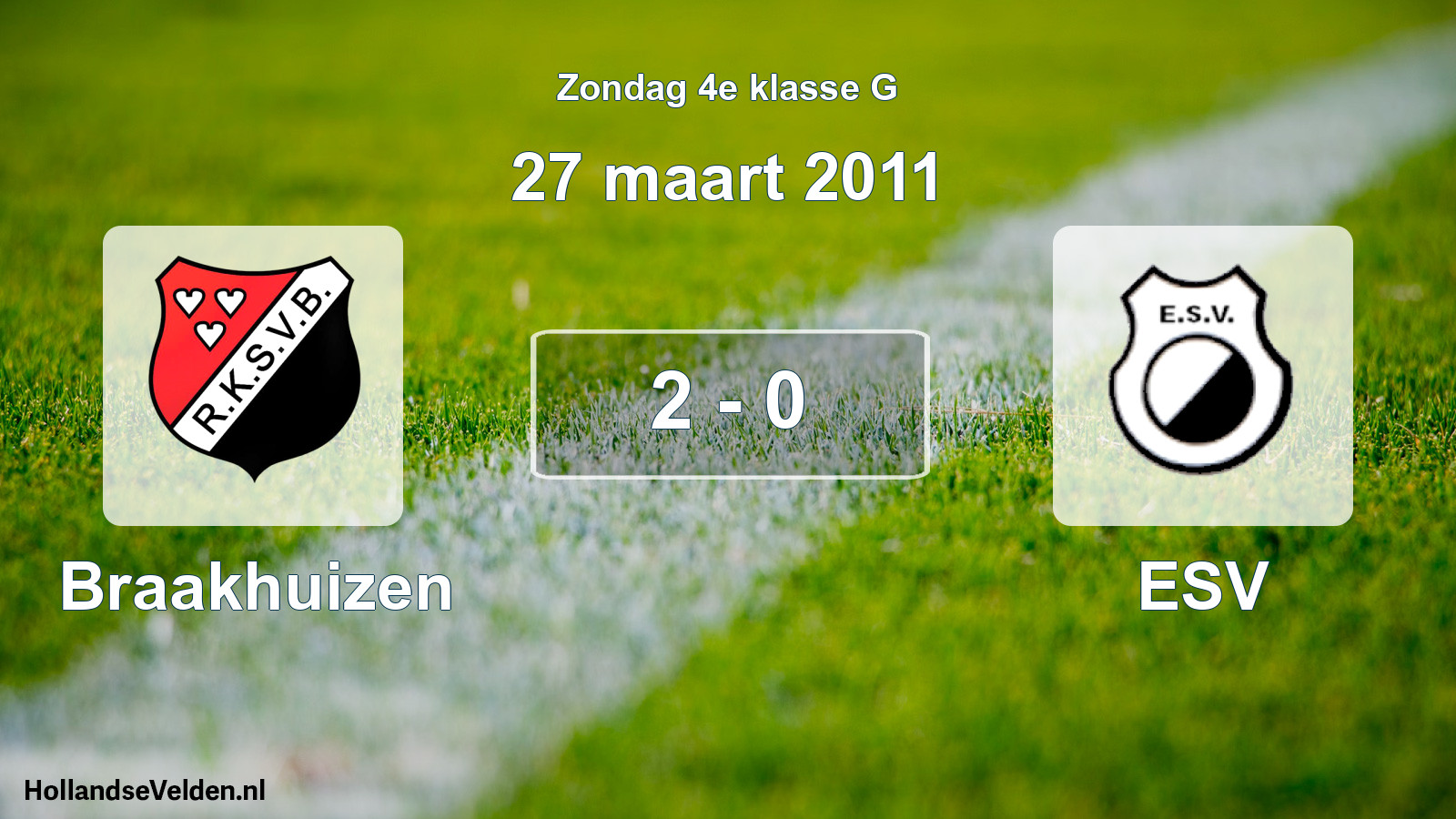 Total number of matches played: Braakhuizen - ESV 2 - 0 (27 March 2011)