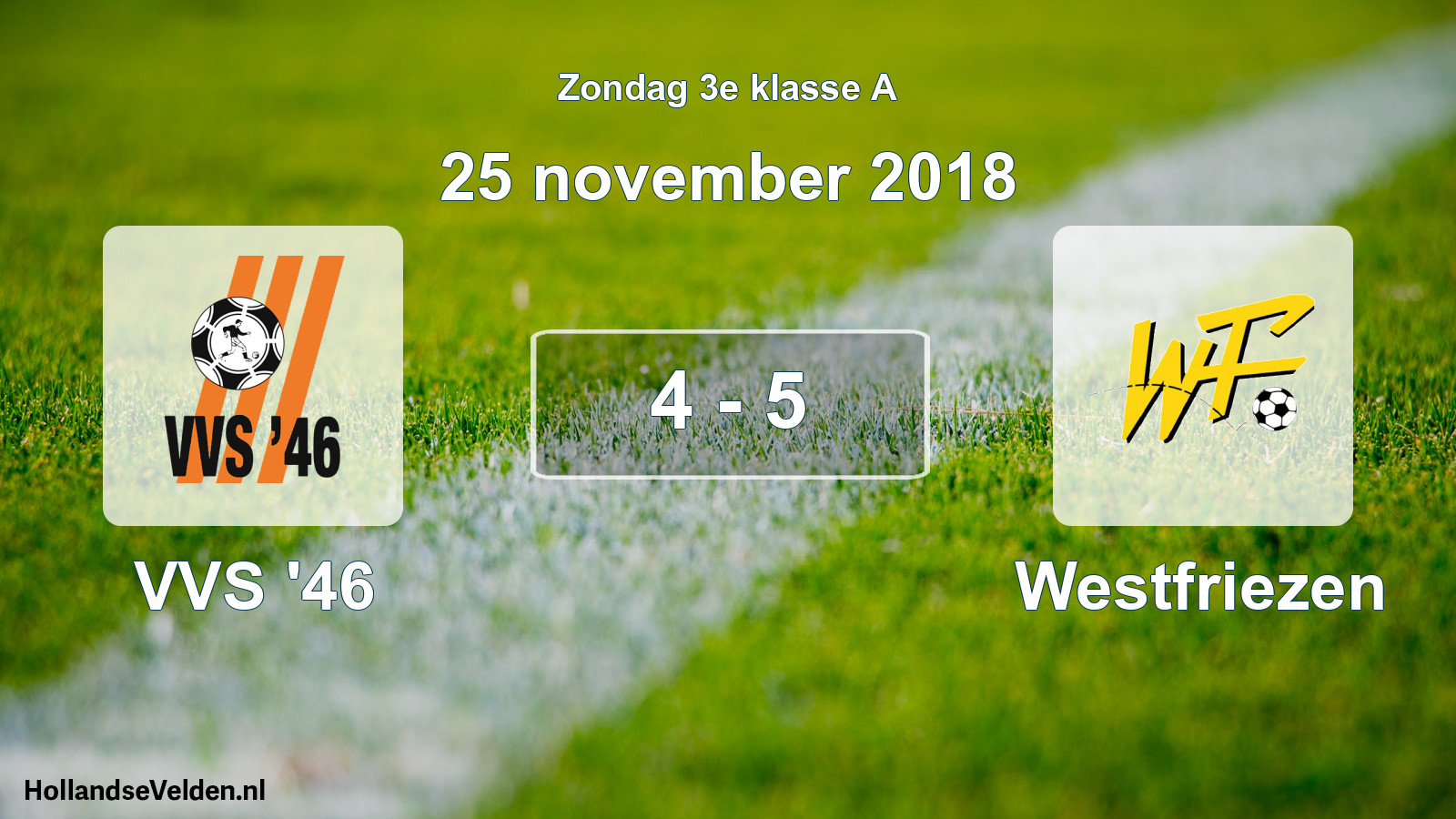 Total number of matches played: VVS '46 - Westfriezen 4 - 5 (25 November 2018)