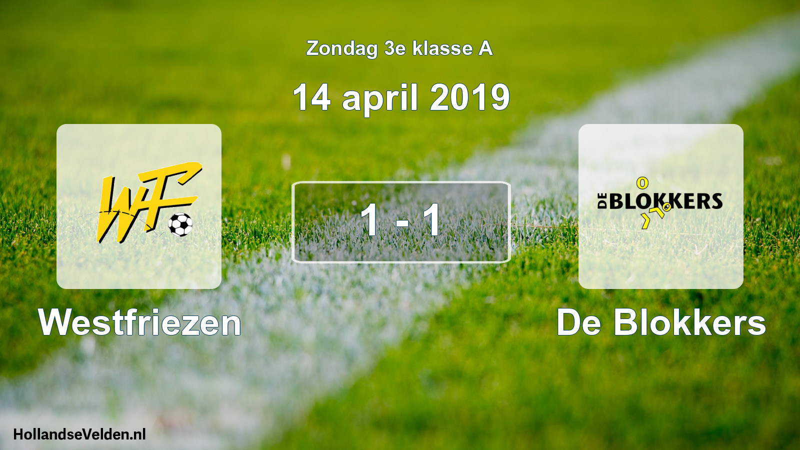 Total number of matches played: Westfriezen - De Blokkers 1 - 1 (14 April 2019)