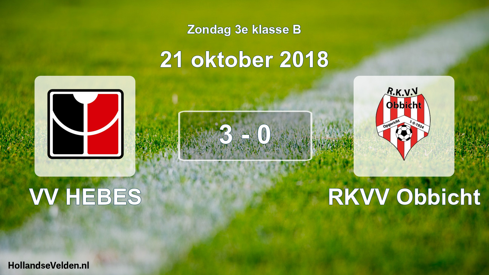Total number of matches played: VV HEBES - RKVV Obbicht 3 - 0 (21 October 2018)