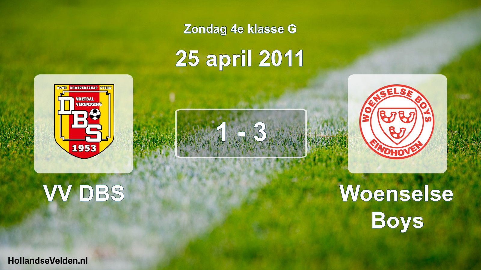 Total number of matches played: VV DBS - Woenselse Boys 1 - 3 (25 April 2011)