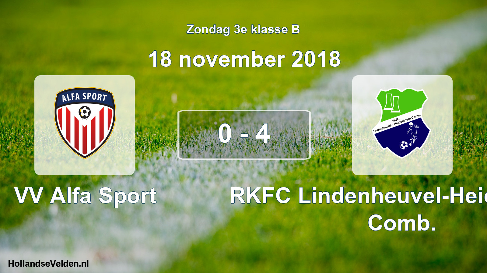 Total number of matches played: VV Alfa Sport - RKFC Lindenheuvel-Heidebloem Comb. 0 - 4 (18 November 2018)