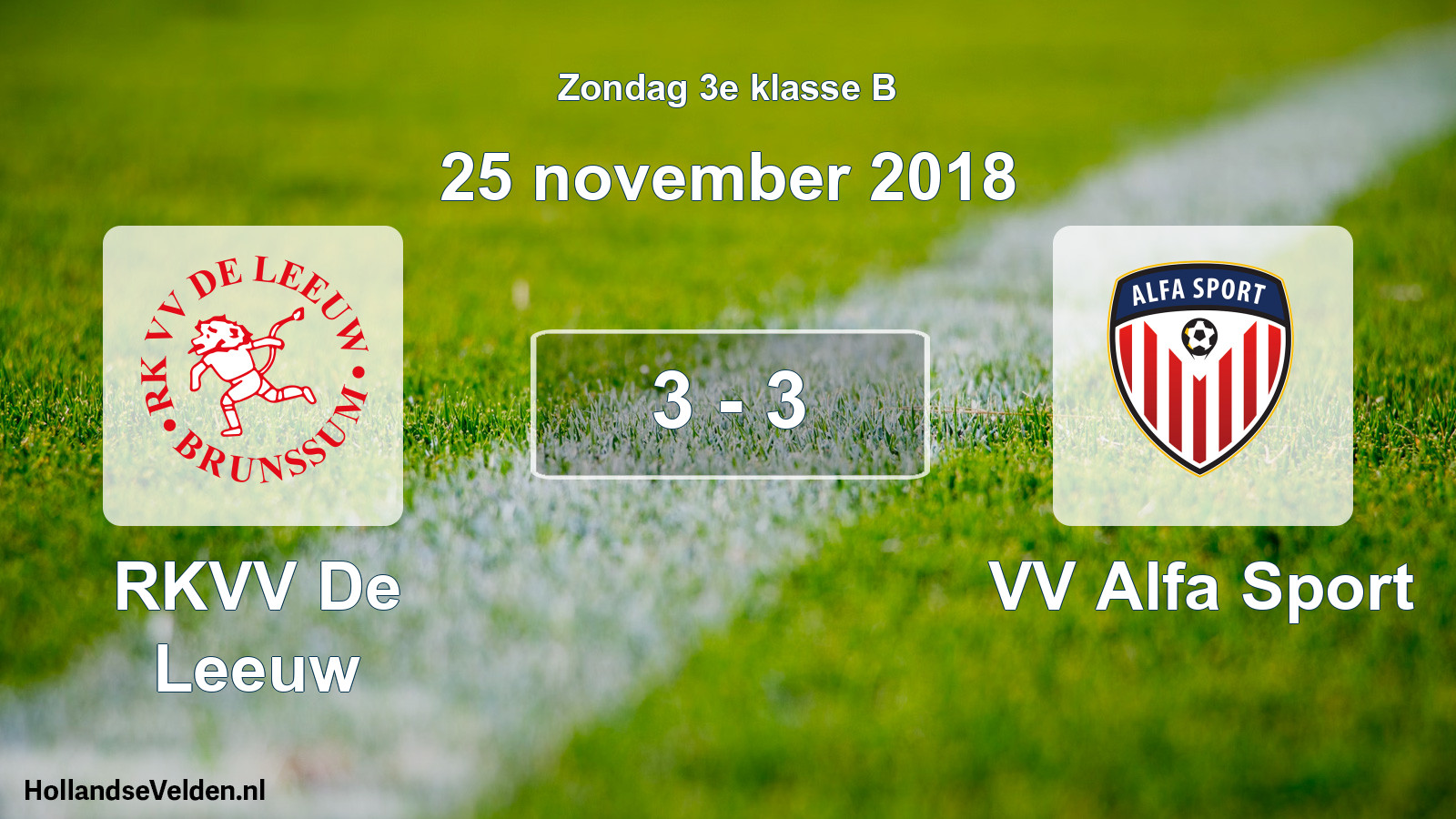 Total number of matches played: RKVV De Leeuw - VV Alfa Sport 3 - 3 (25 November 2018)