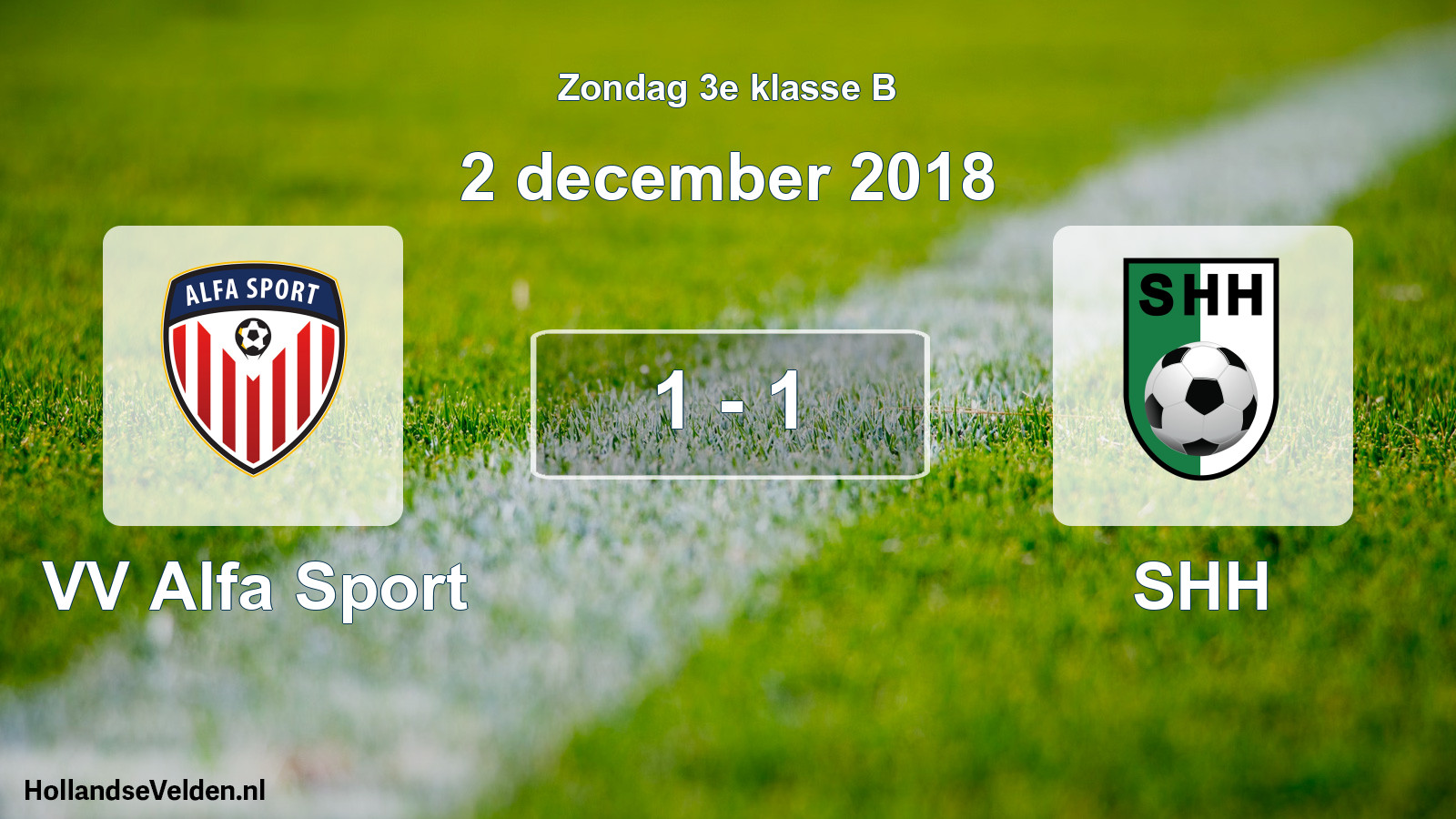 Total number of matches played: VV Alfa Sport - SHH 1 - 1 (2 December 2018)