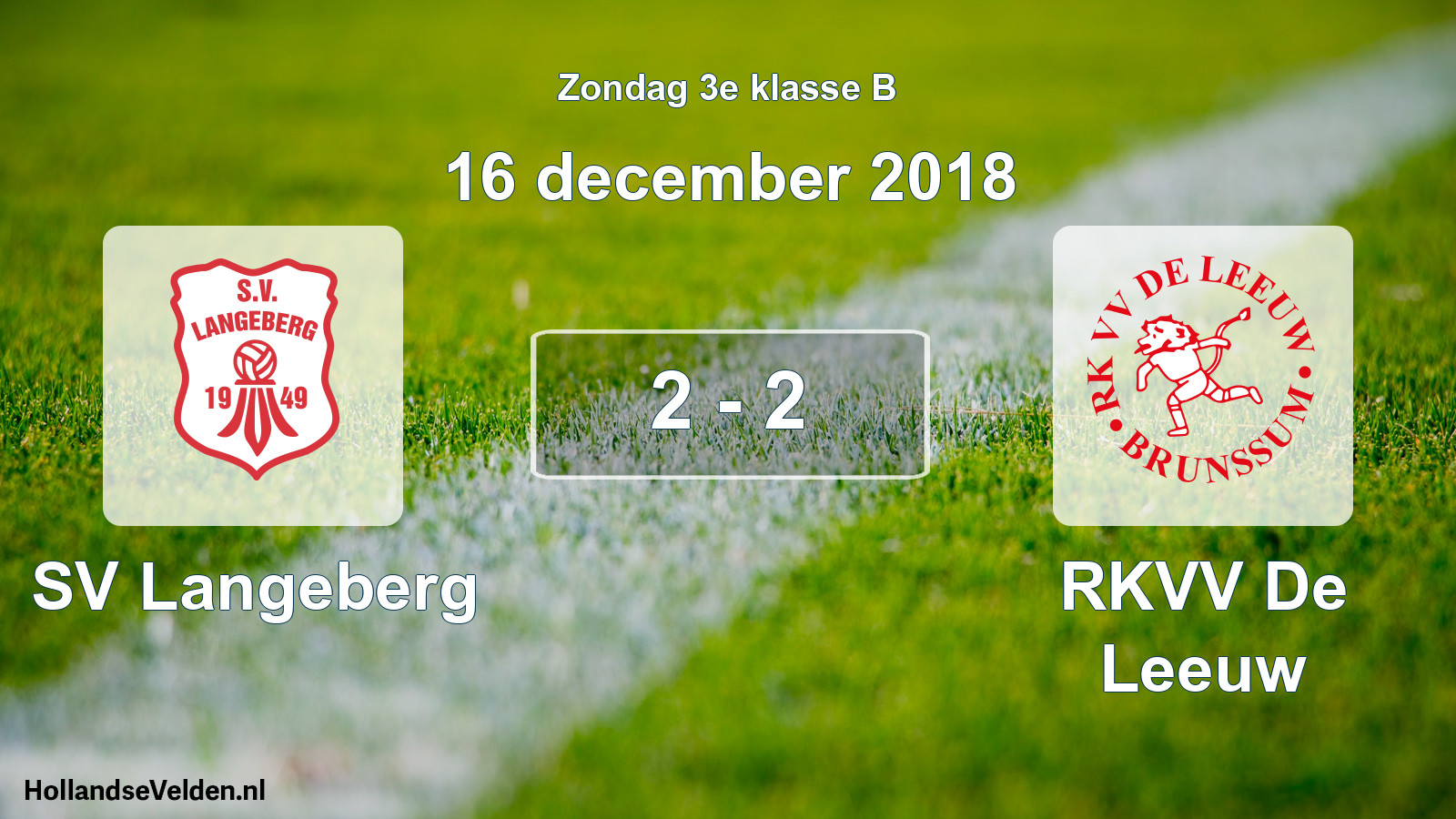 Total number of matches played: SV Langeberg - RKVV De Leeuw 2 - 2 (16 December 2018)