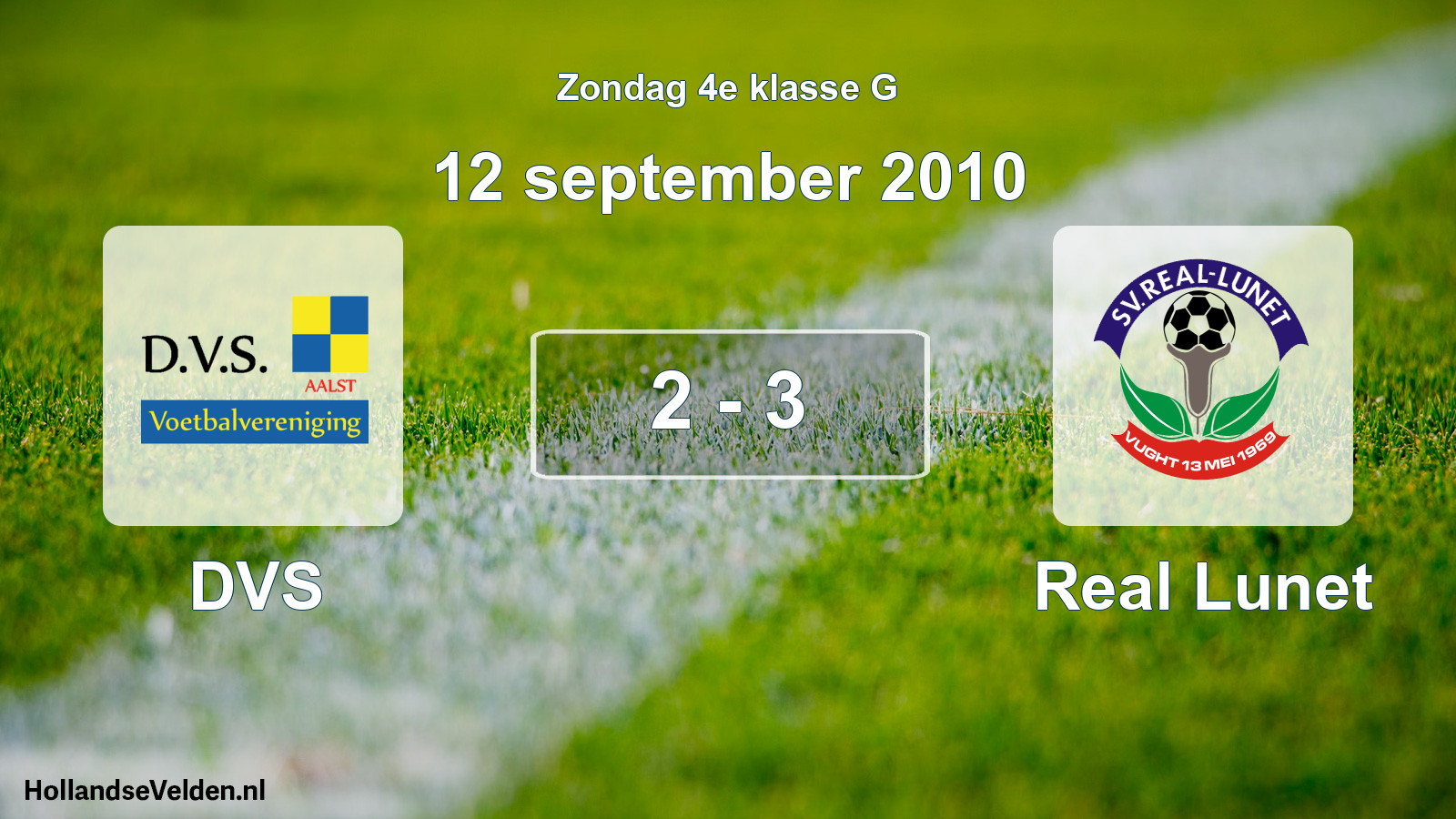 Total number of matches played: DVS - Real Lunet 2 - 3 (12 September 2010)