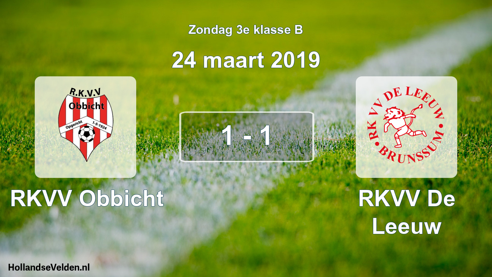 Total number of matches played: RKVV Obbicht - RKVV De Leeuw 1 - 1 (24 March 2019)