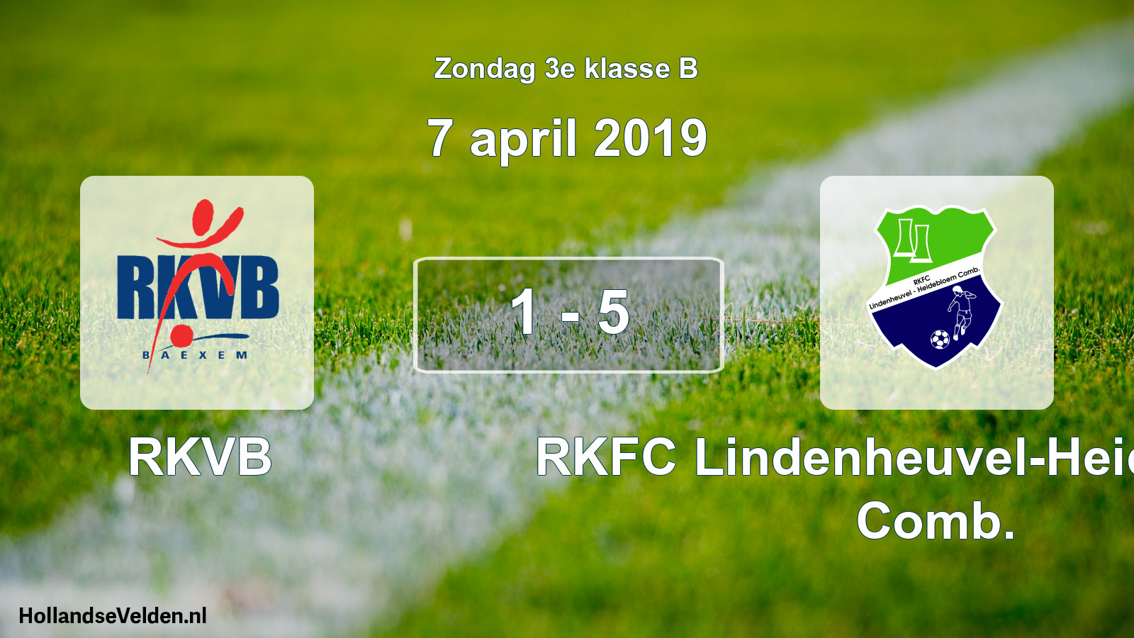 Total number of matches played: RKVB - RKFC Lindenheuvel-Heidebloem Comb. 1 - 5 (7 April 2019)